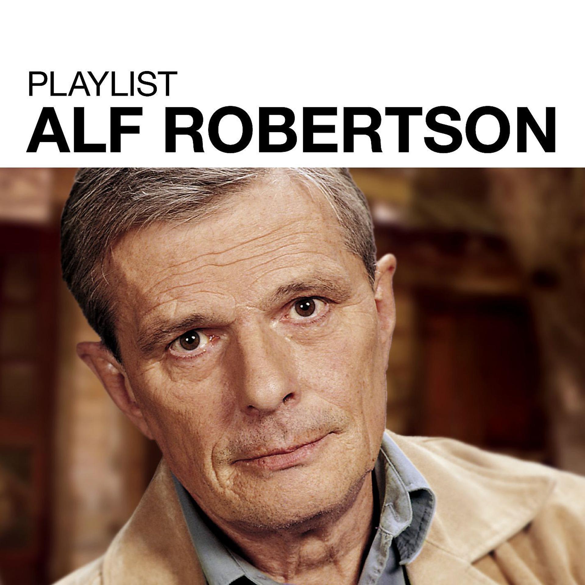Постер альбома Playlist: Alf Robertson