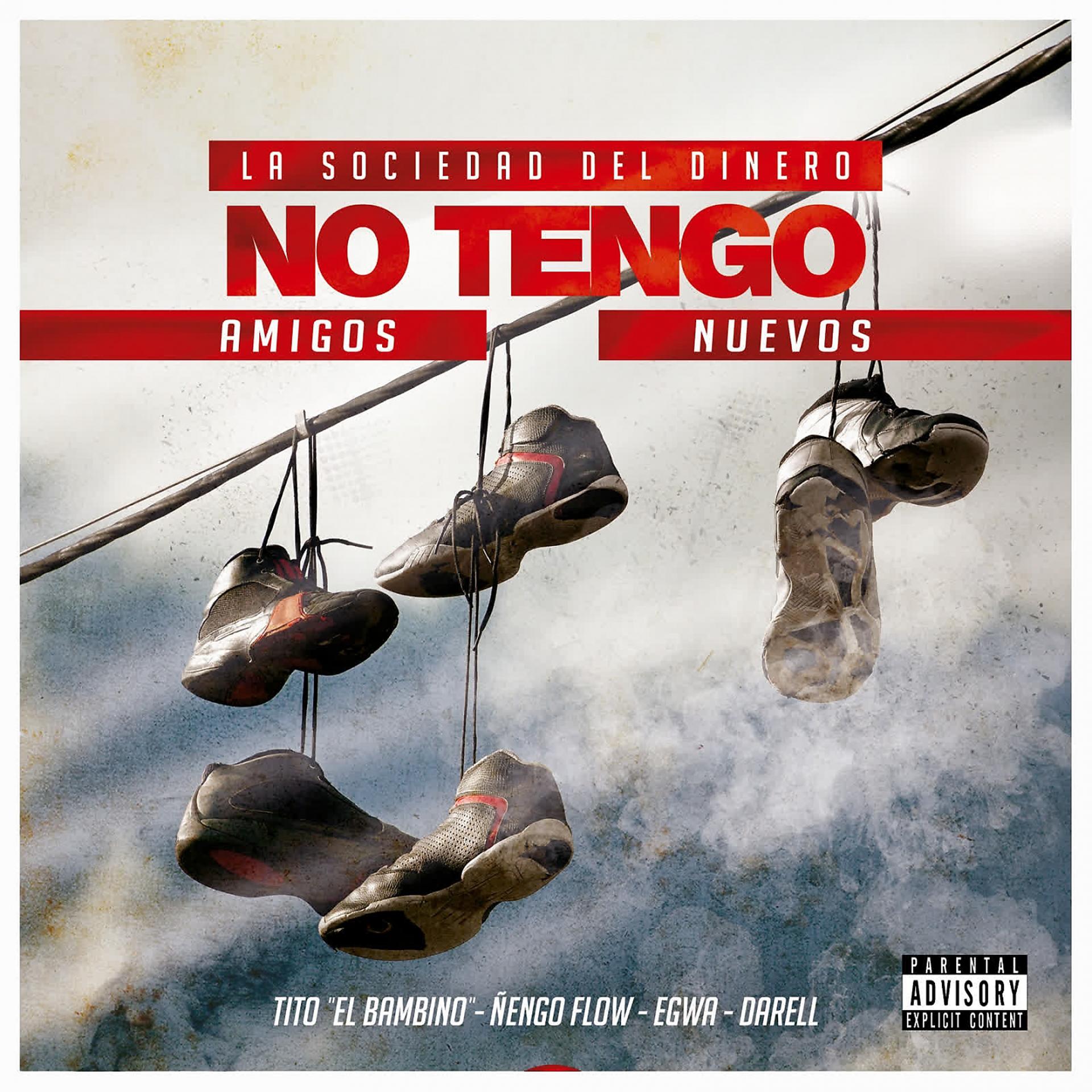 Постер альбома No Tengo Amigos Nuevos (feat. Egwa, Darell & Ñengo Flow)