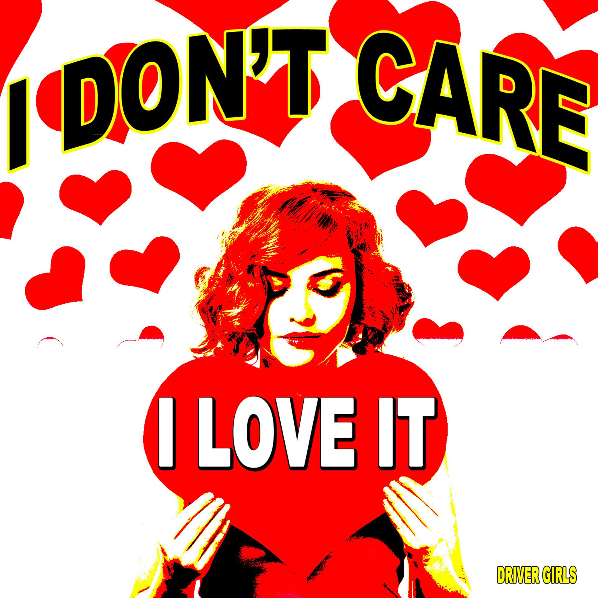 Постер альбома I Don't Care I Love It