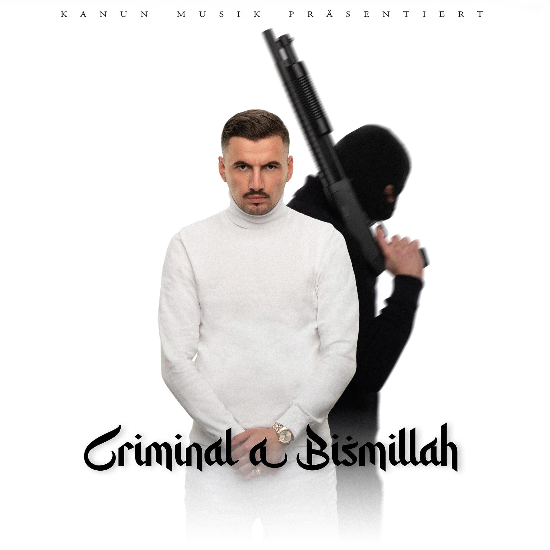 Постер альбома Criminal A Bismillah