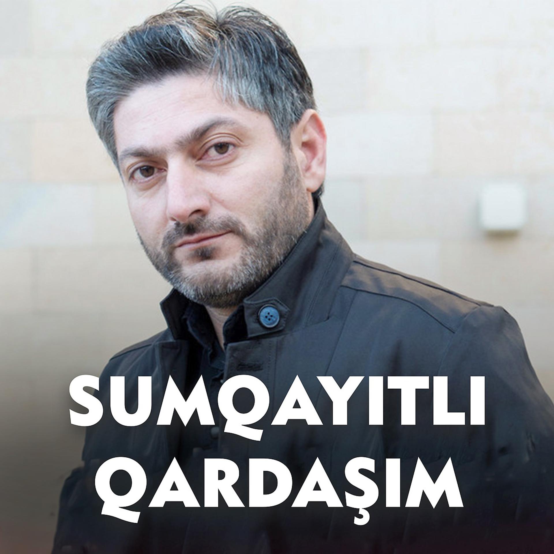 Постер альбома Sumqayıtlı Qardaşım