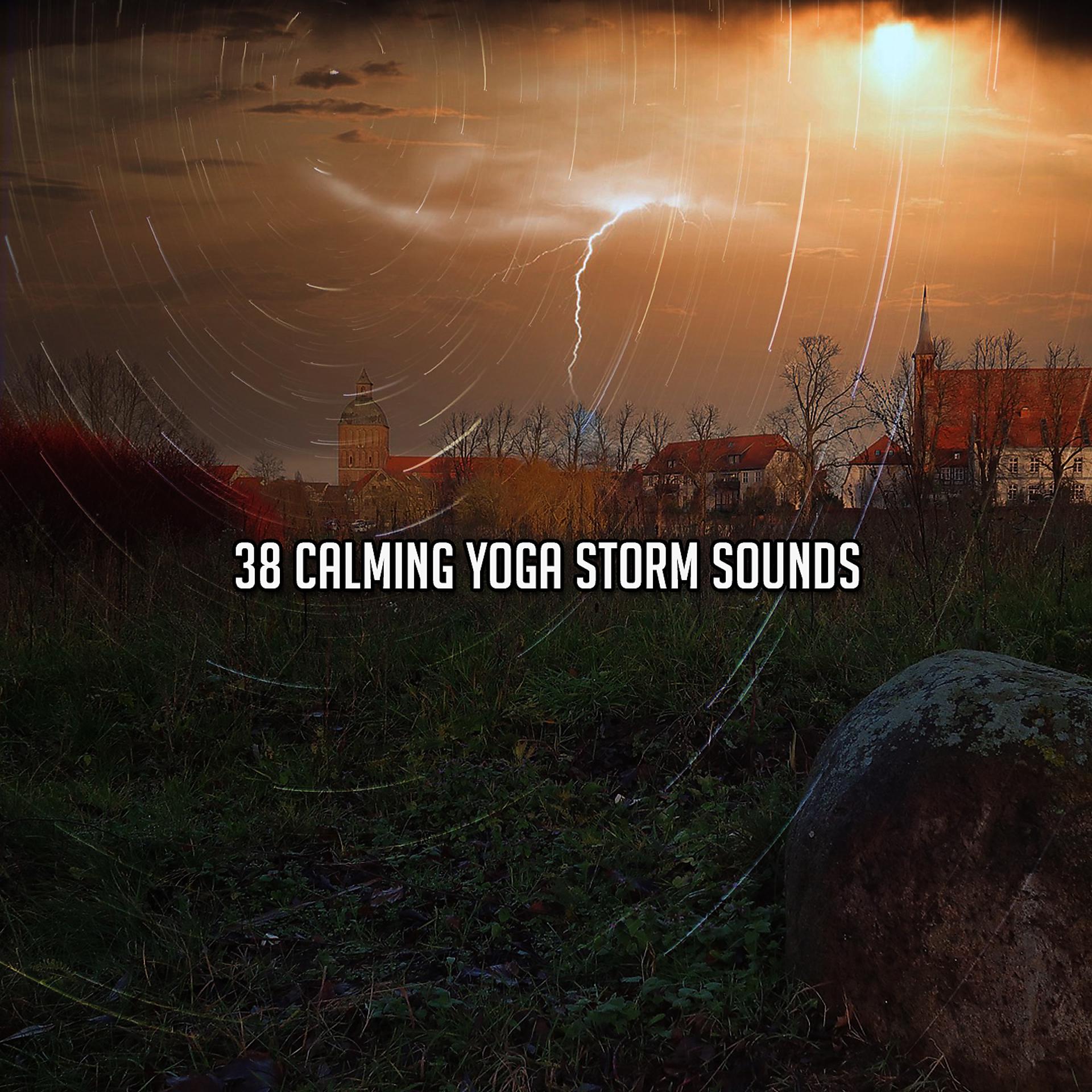 Постер альбома 38 успокаивающих звуков йога-шторма