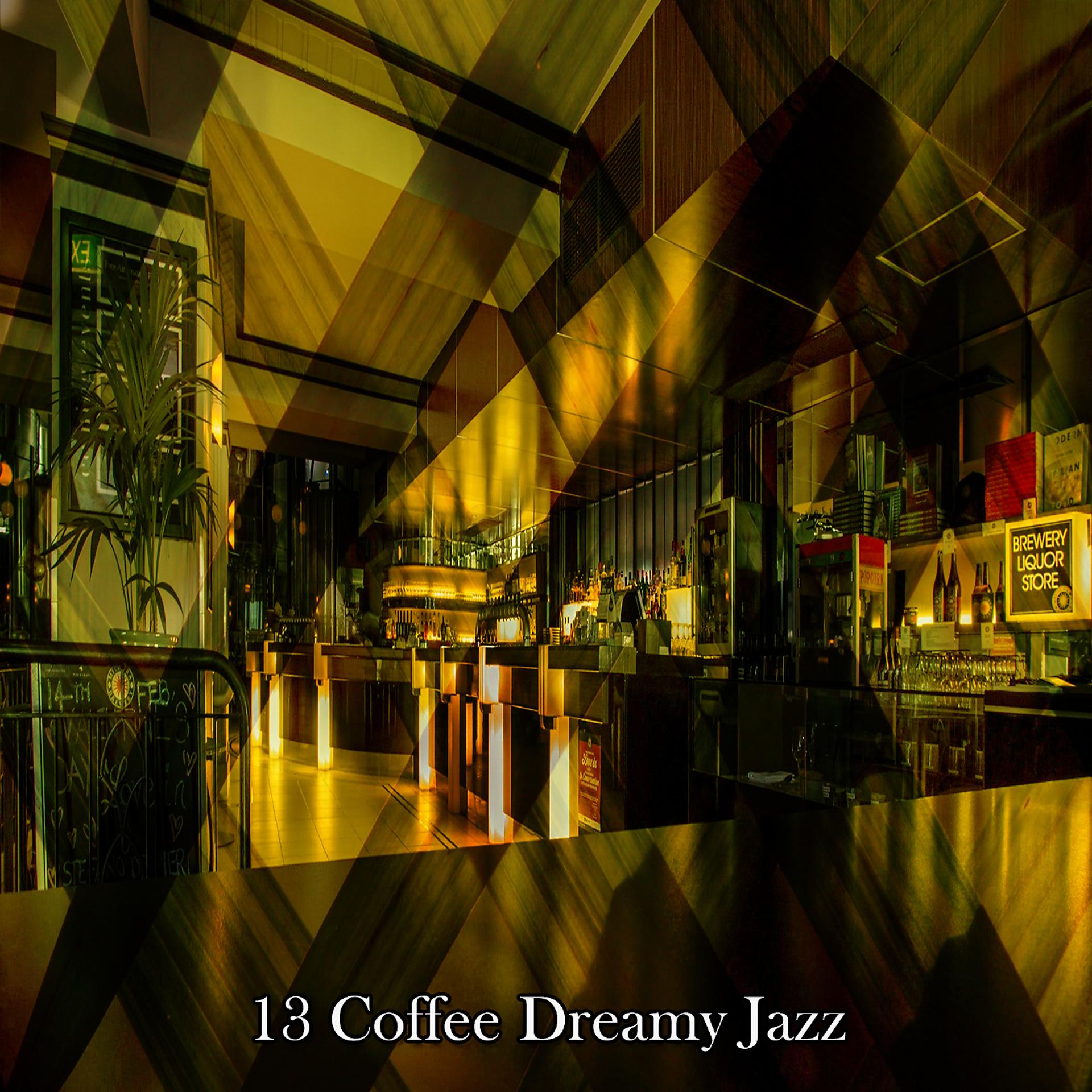 Постер альбома 13 Кофе Мечтательный Джаз