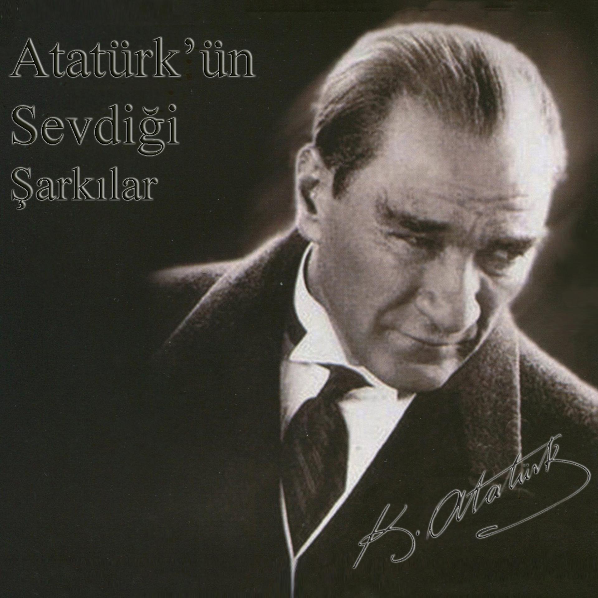 Постер альбома Atatürk'ün Sevdiği Şarkılar & Türküler