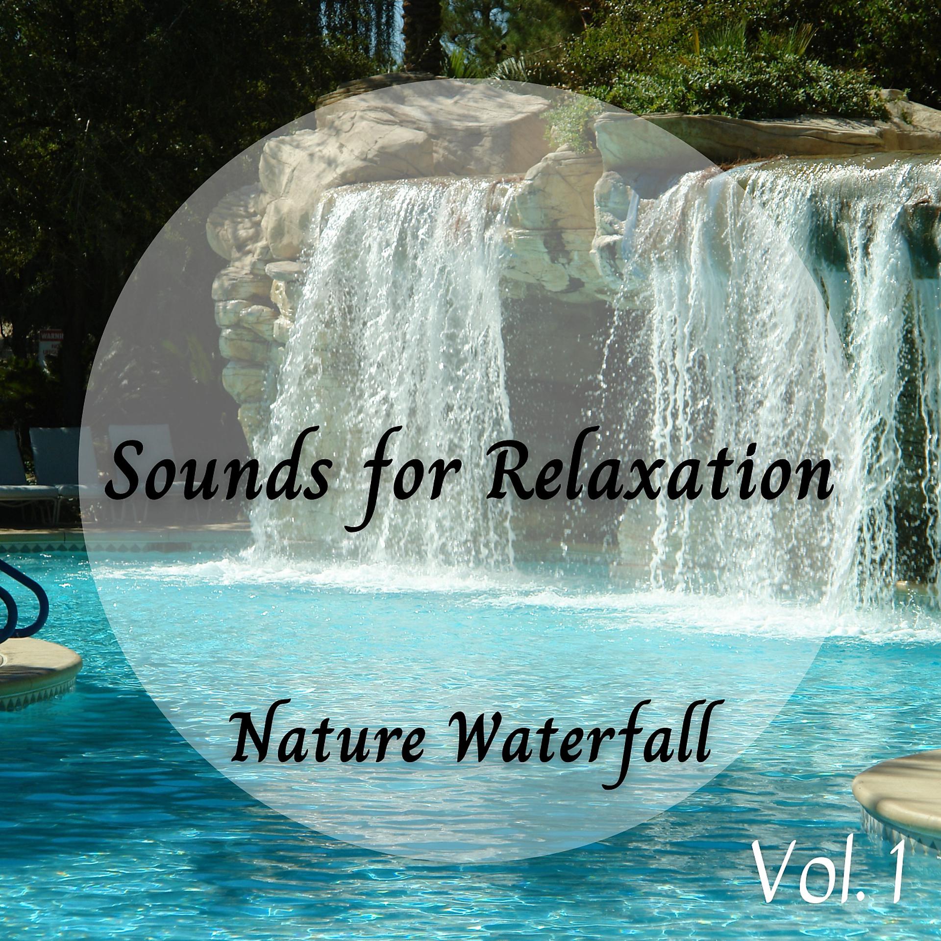 Постер альбома Nature Waterfall: Sounds for Relaxation Vol. 1