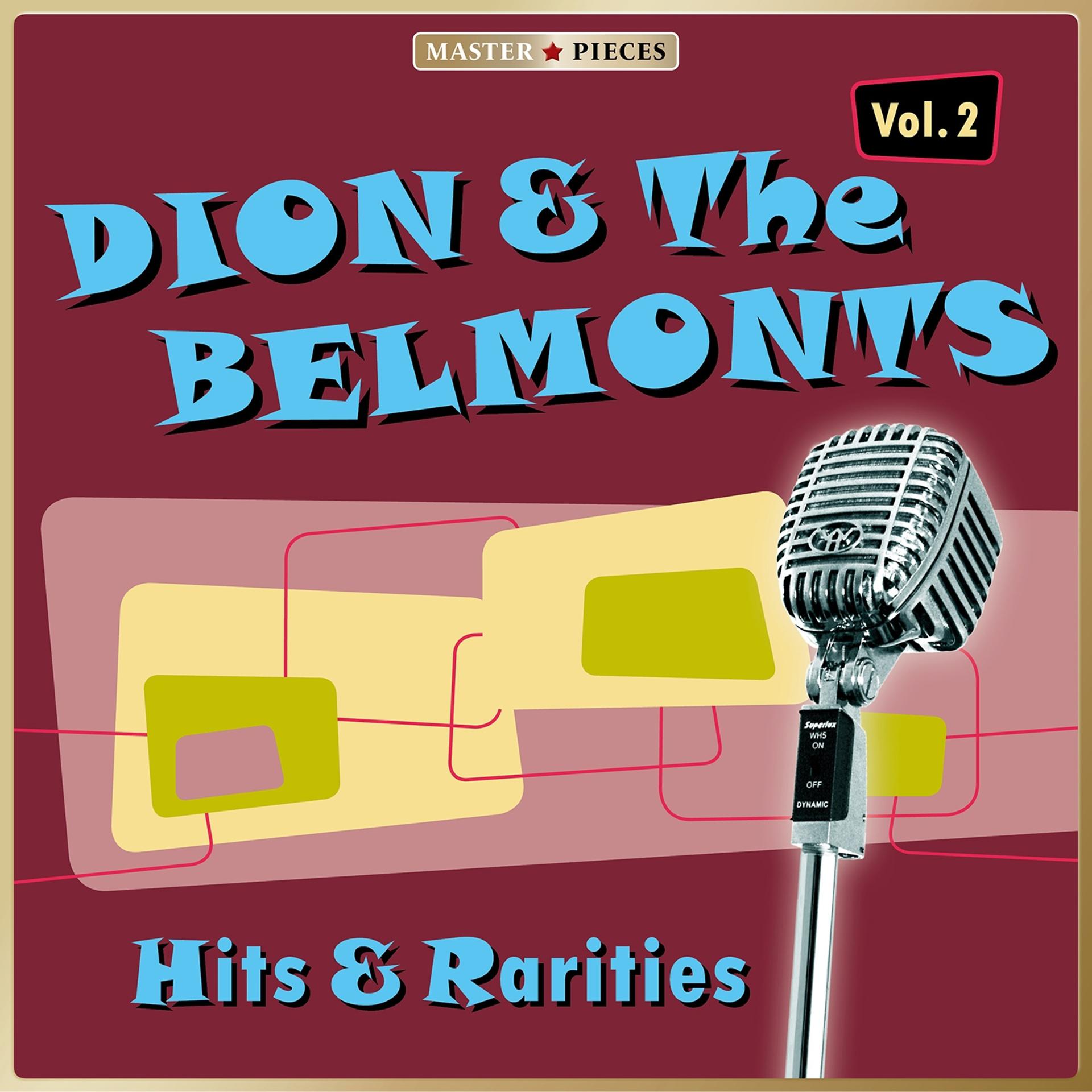Постер альбома Masterpieces presents Dion & The Belmonts: Hits & Rarities, Vol. 2