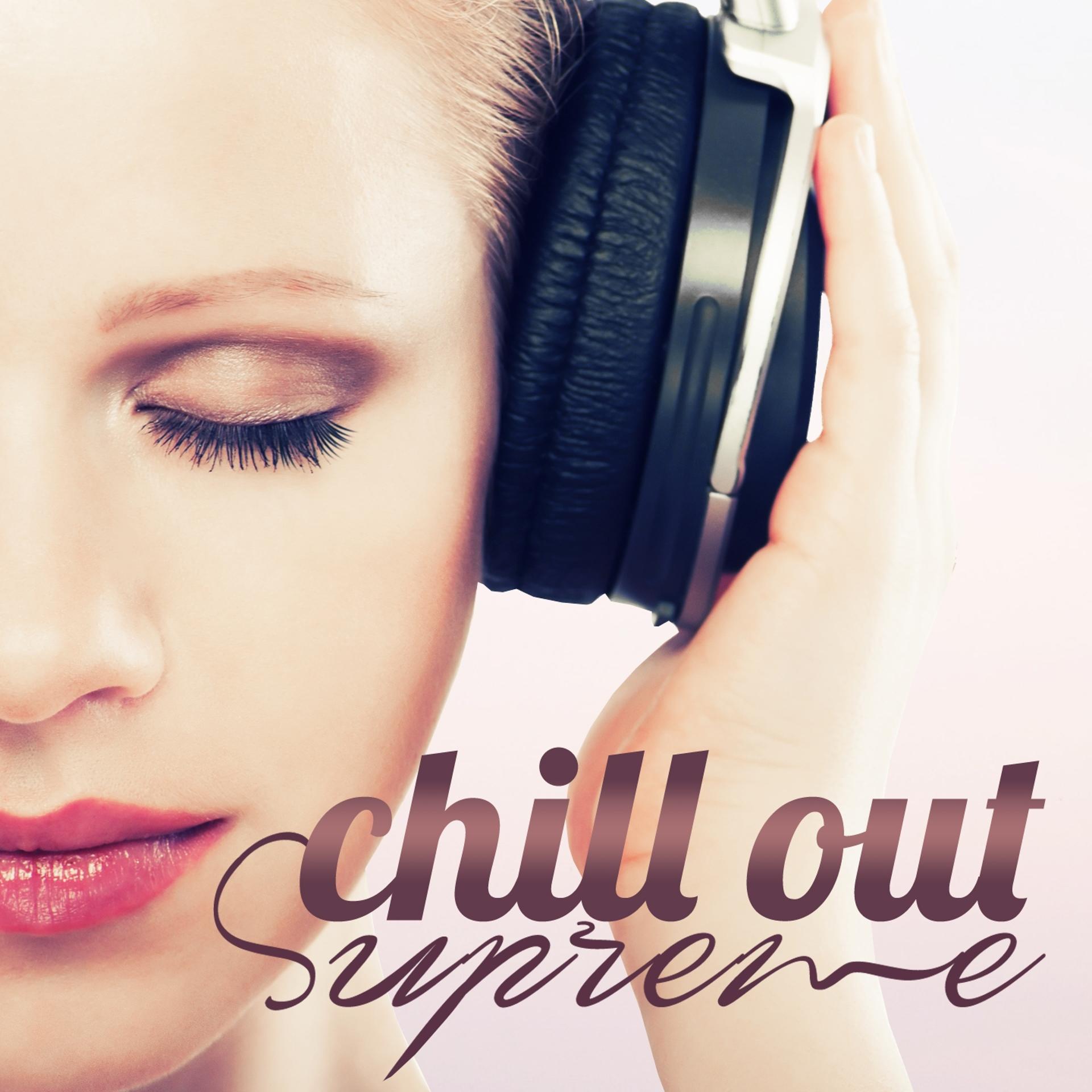 Постер альбома Chill out Supreme
