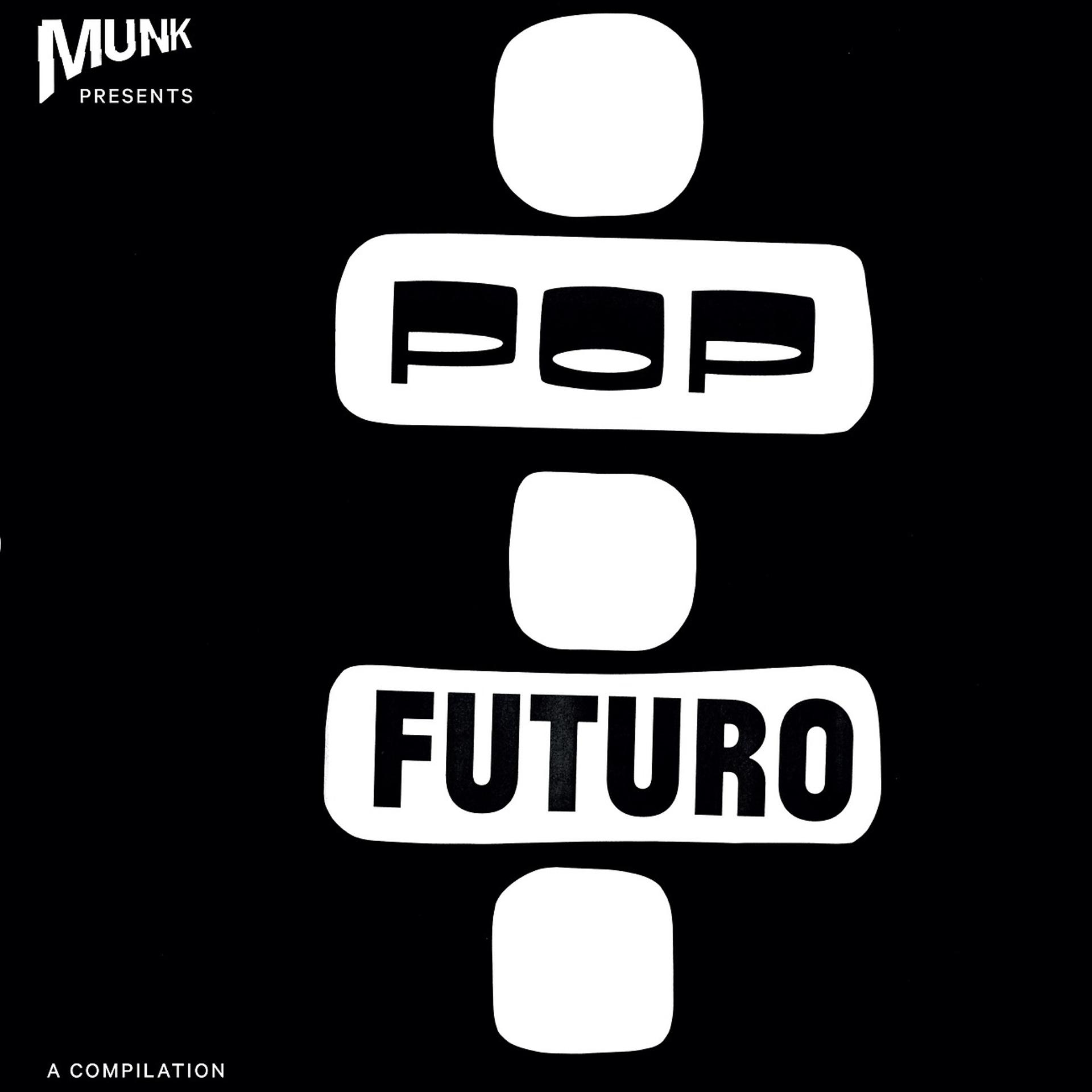 Постер альбома Munk presents Pop Futuro