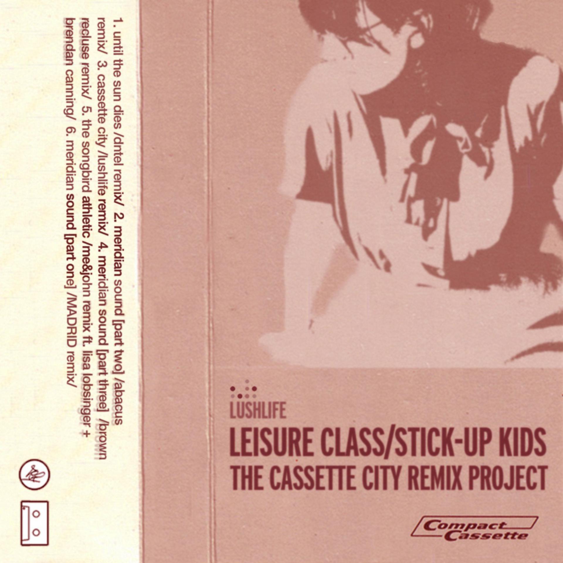 Постер альбома Leisure Class/Stick-Up Kids - The Cassette City Remix Project