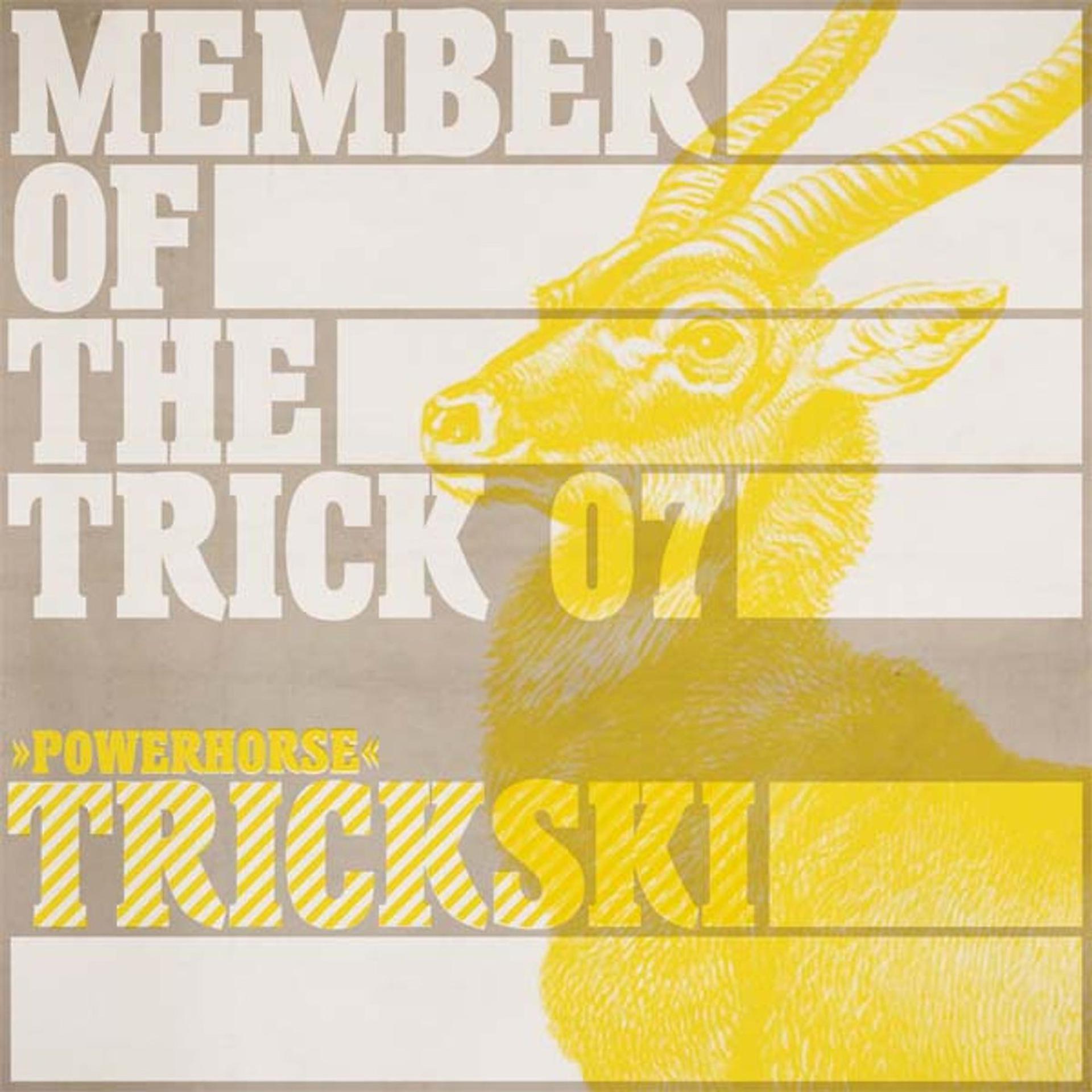 Постер альбома Member of the Trick 07: Powerhorse