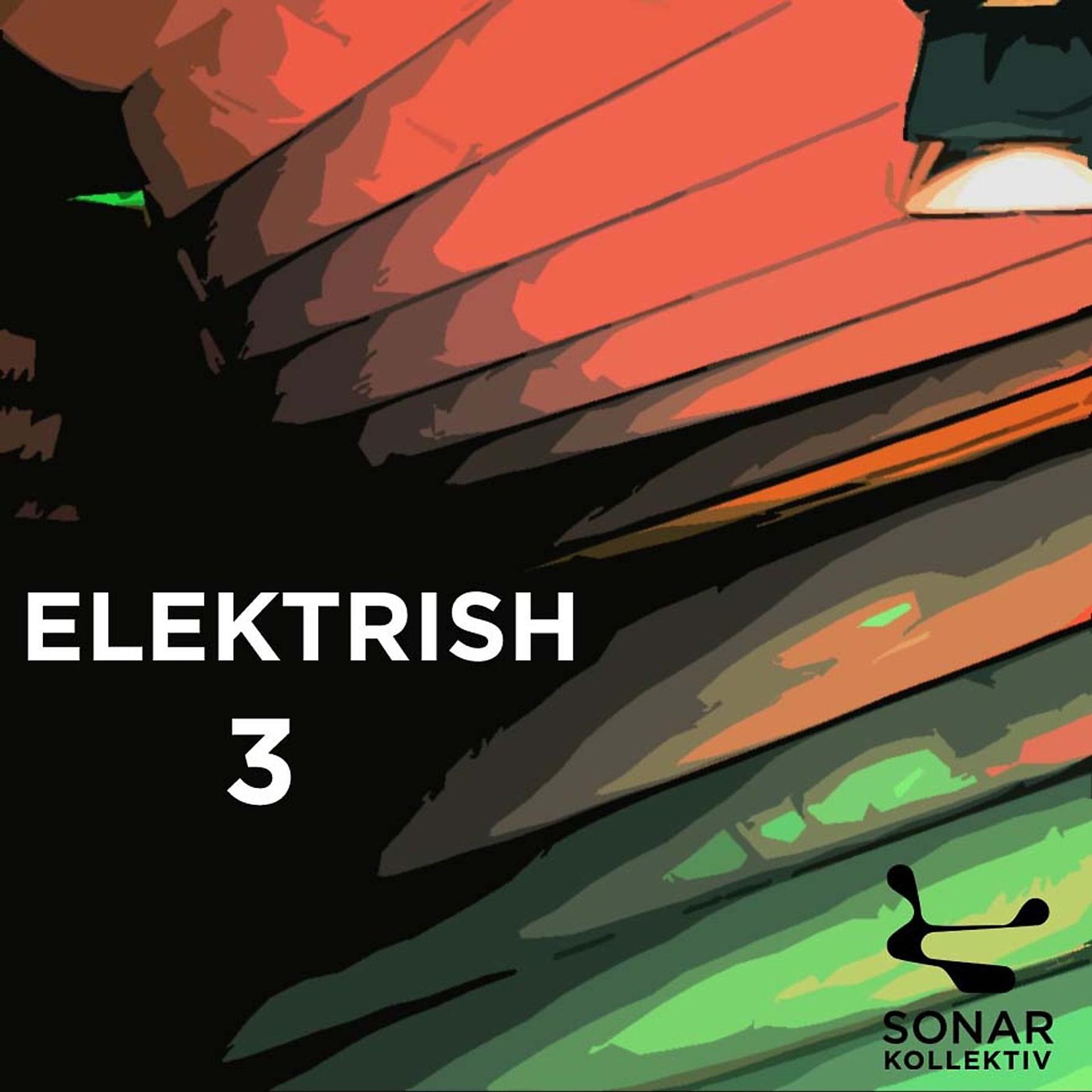 Постер альбома Sonar Kollektiv: Elektrish Vol.3