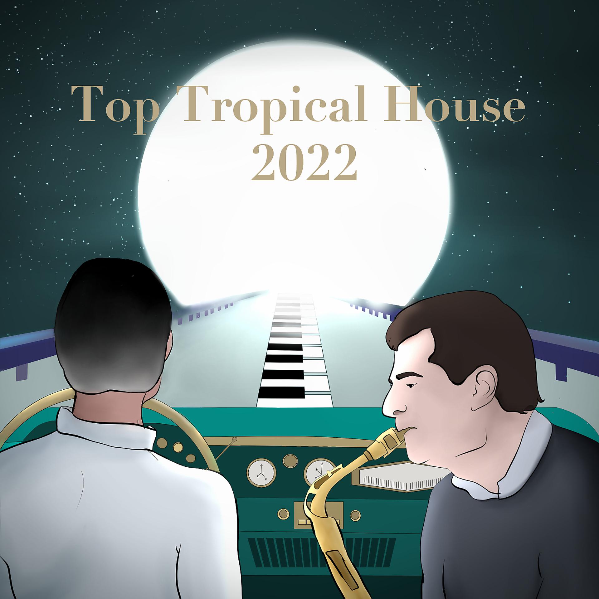 Постер альбома Top Tropical House 2022 (feat. Massimiliano Filosi) [Instrumental]