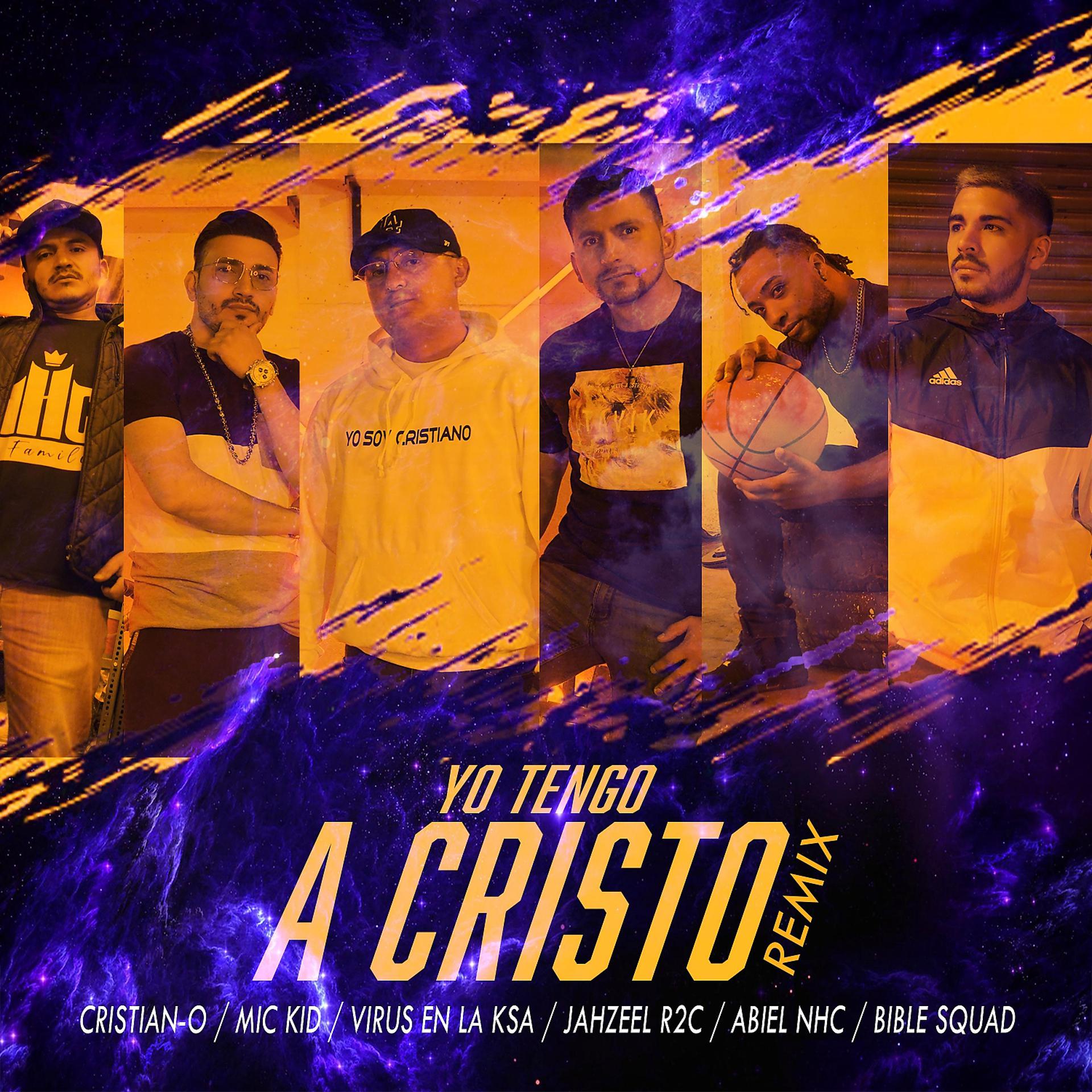 Постер альбома Yo Tengo a Cristo (feat. Abiel Nhc, Bible Squad, Cristian-O, Jahzeel R2c & Virus en la Ksa) [Remix]