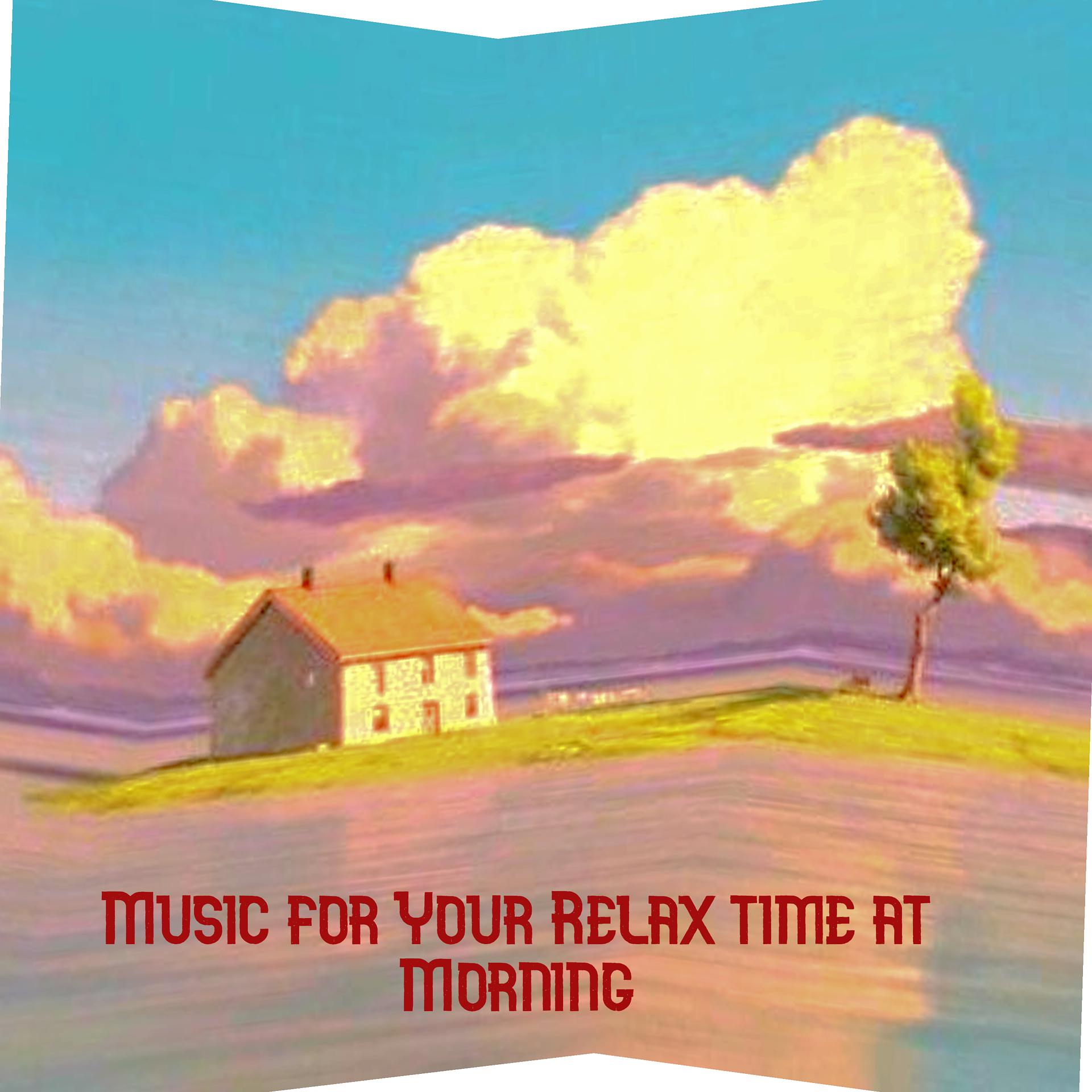 Постер альбома Music for Your Relax Time at Morning