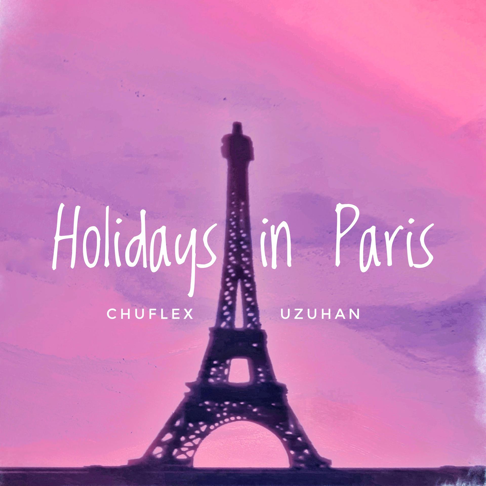 Постер альбома Holidays in Paris (feat. Uzuhan)