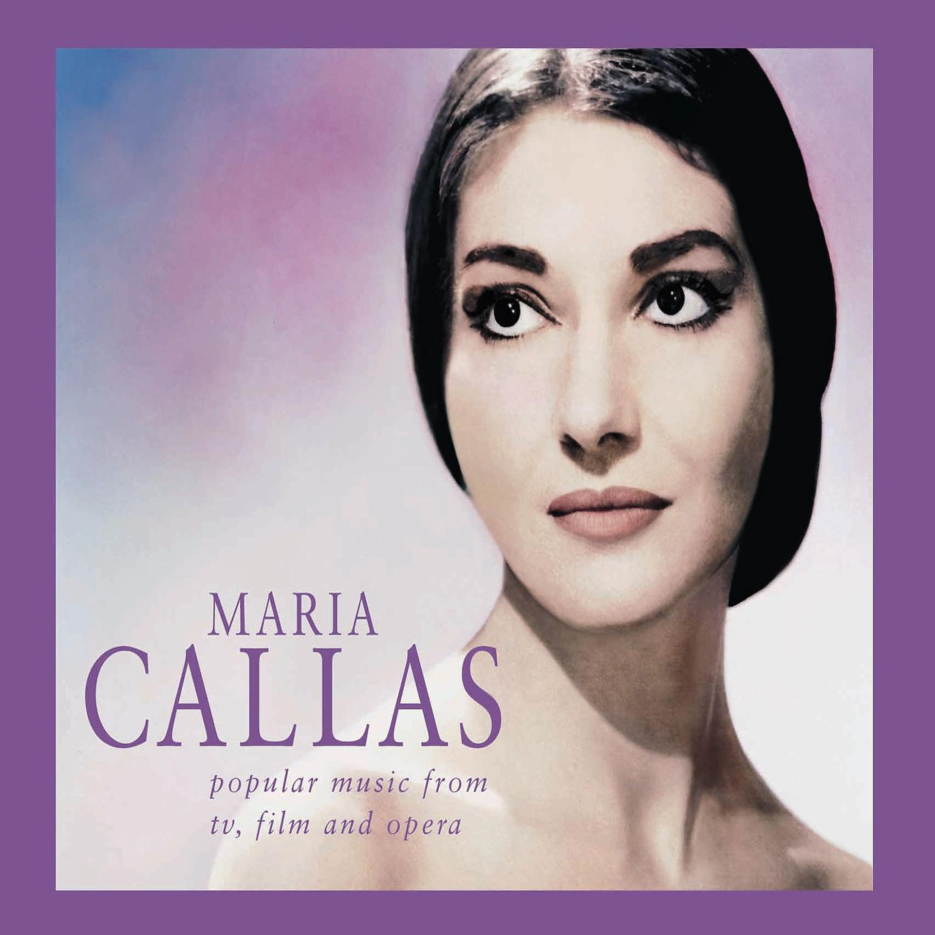 Постер альбома Maria Callas - Popular Music from TV, Film and Opera