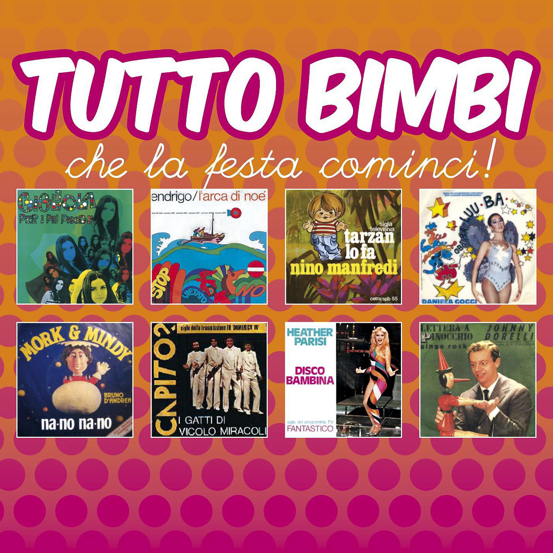 Постер альбома Tutto Bimbi "Che la festa cominci !"