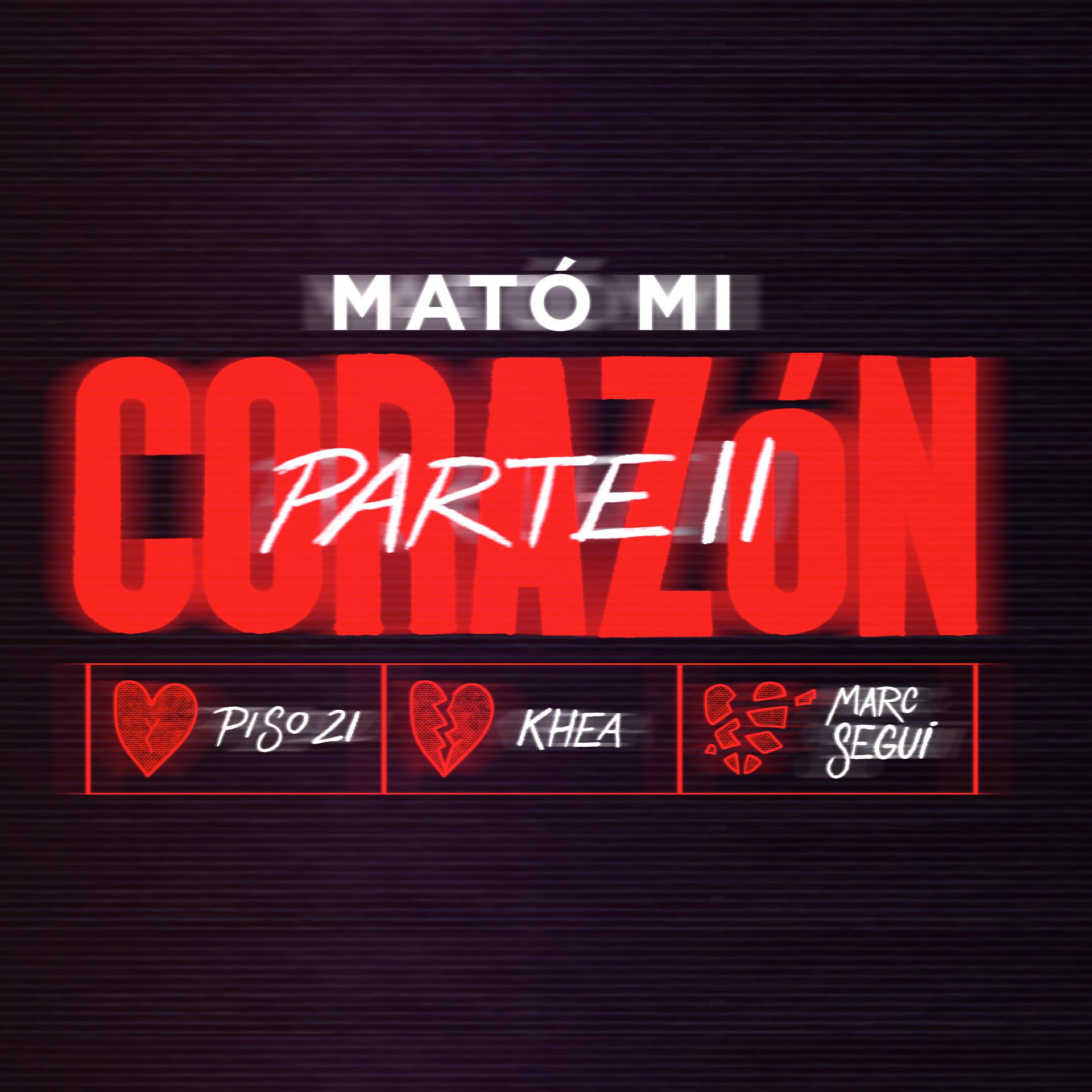 Постер альбома Mató Mi Corazón (Parte II)