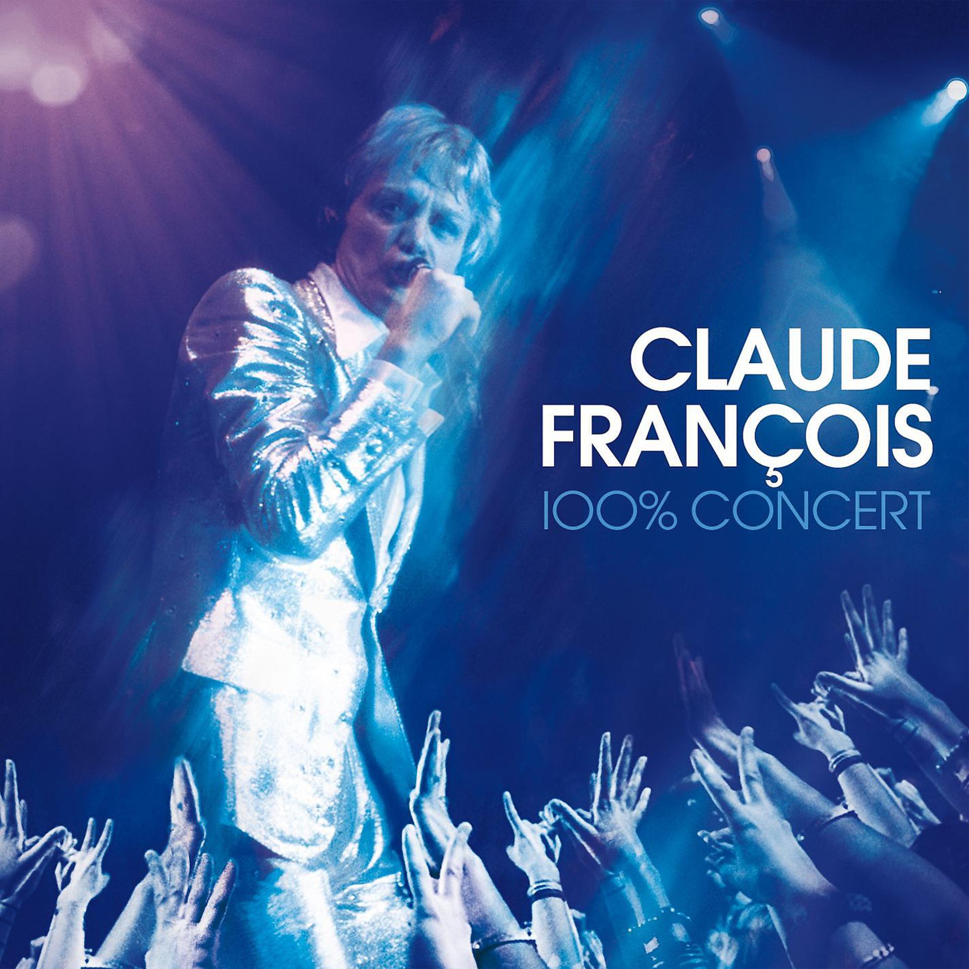Постер альбома Claude François - 100% concert