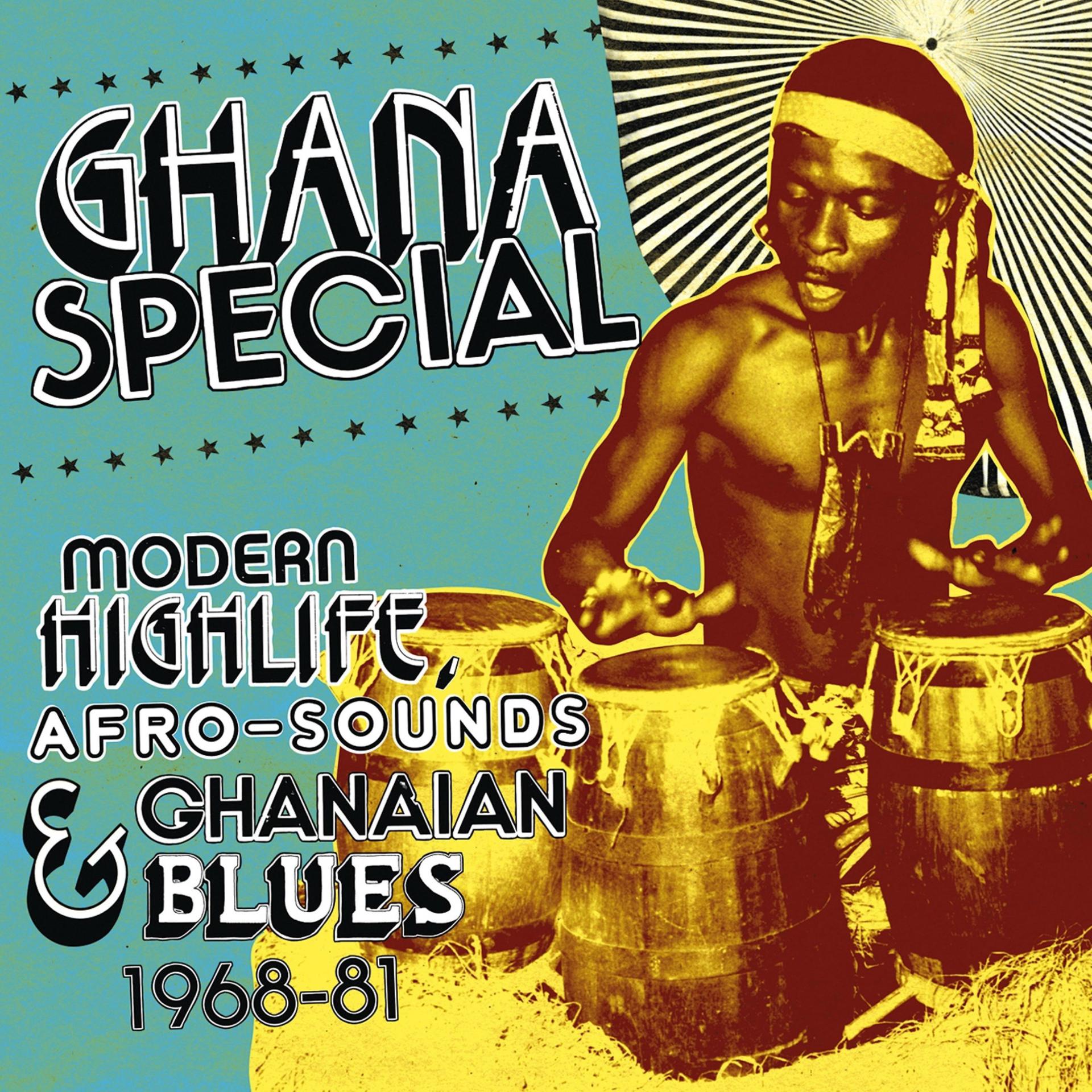 Постер альбома Ghana Special: Modern Highlife, Afro Sounds & Ghanaian Blues 1968-81