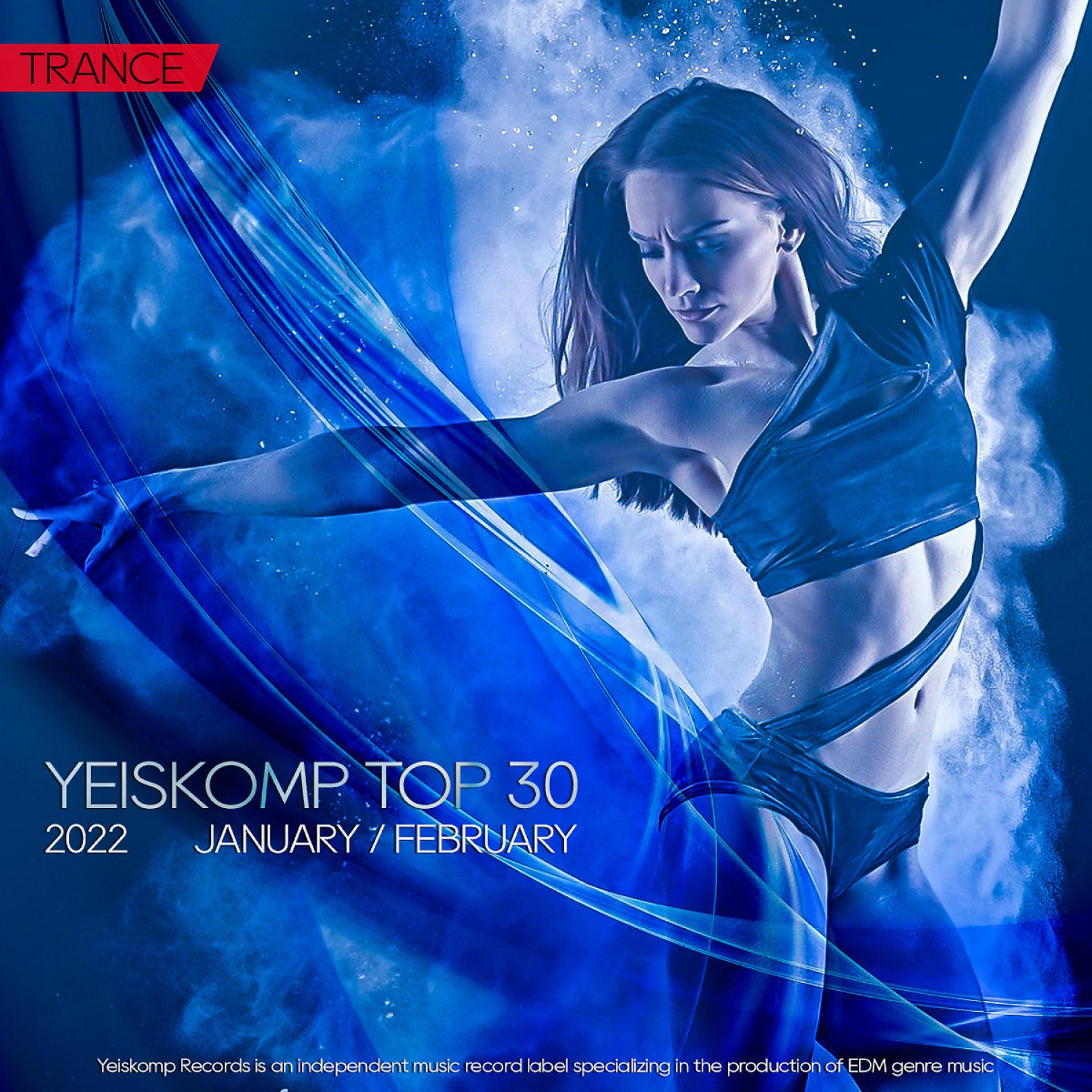 Постер альбома Yeiskomp TOP 30 Trance January / February 2022