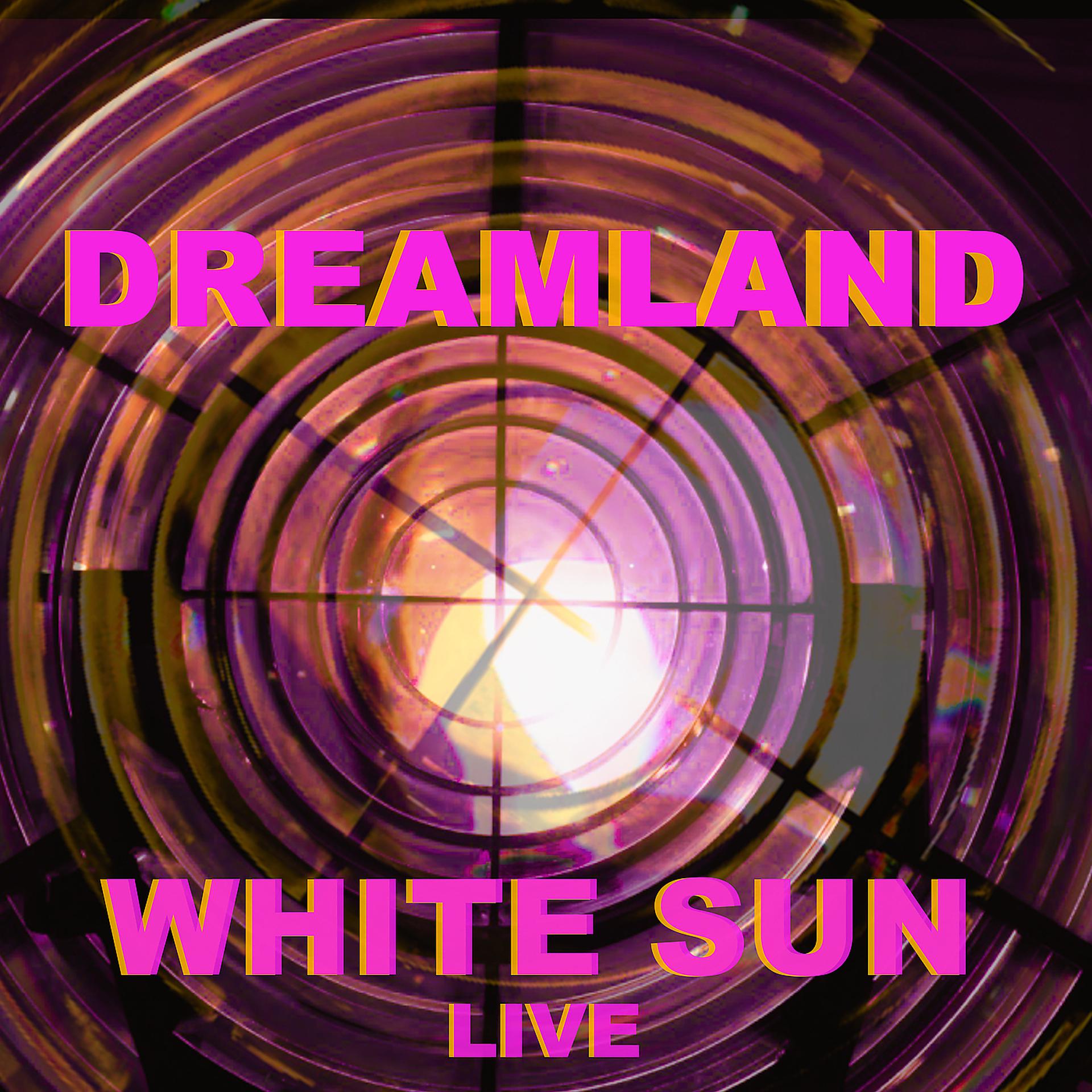 Постер альбома Dream Land (Live)