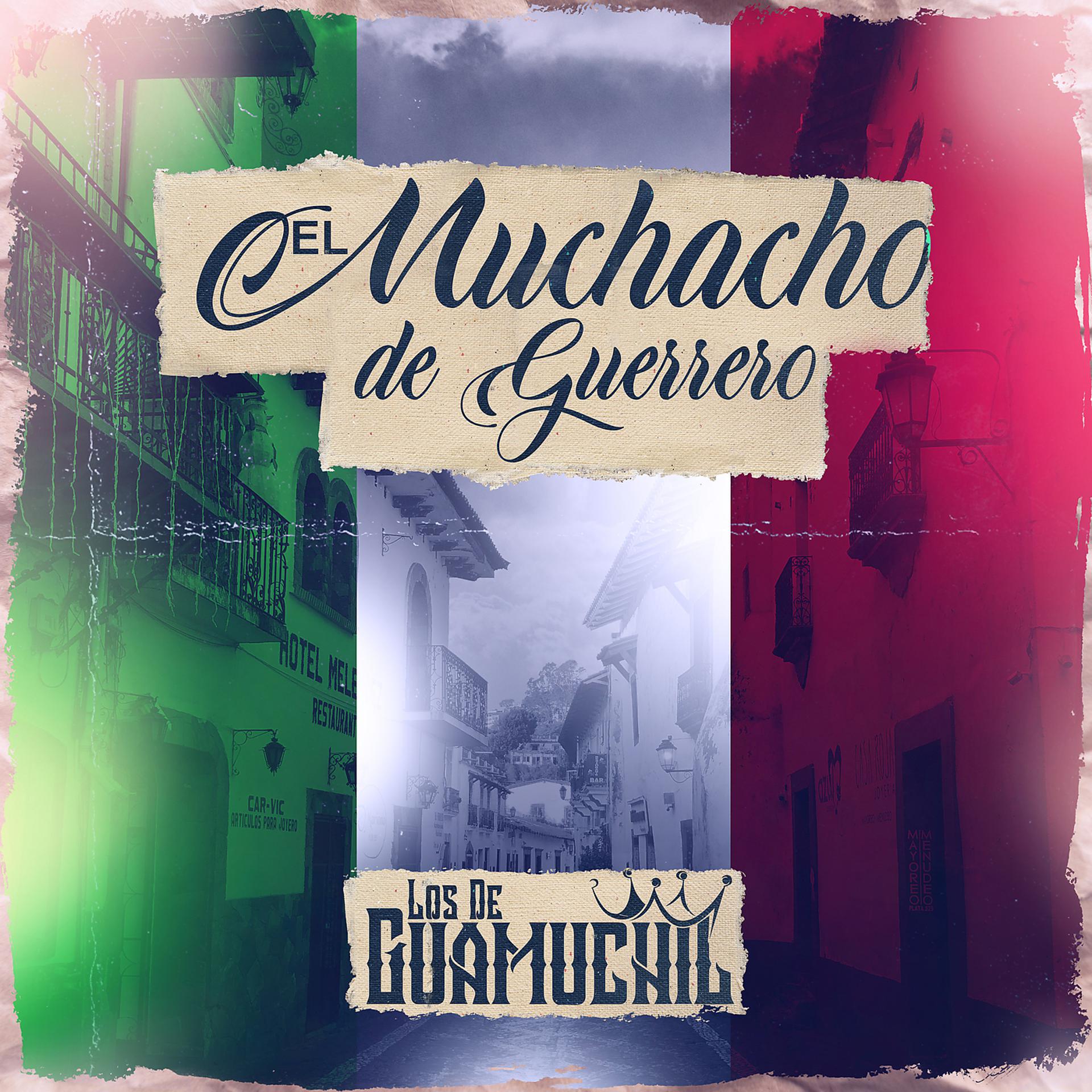 Постер альбома El Muchacho De Guerrero