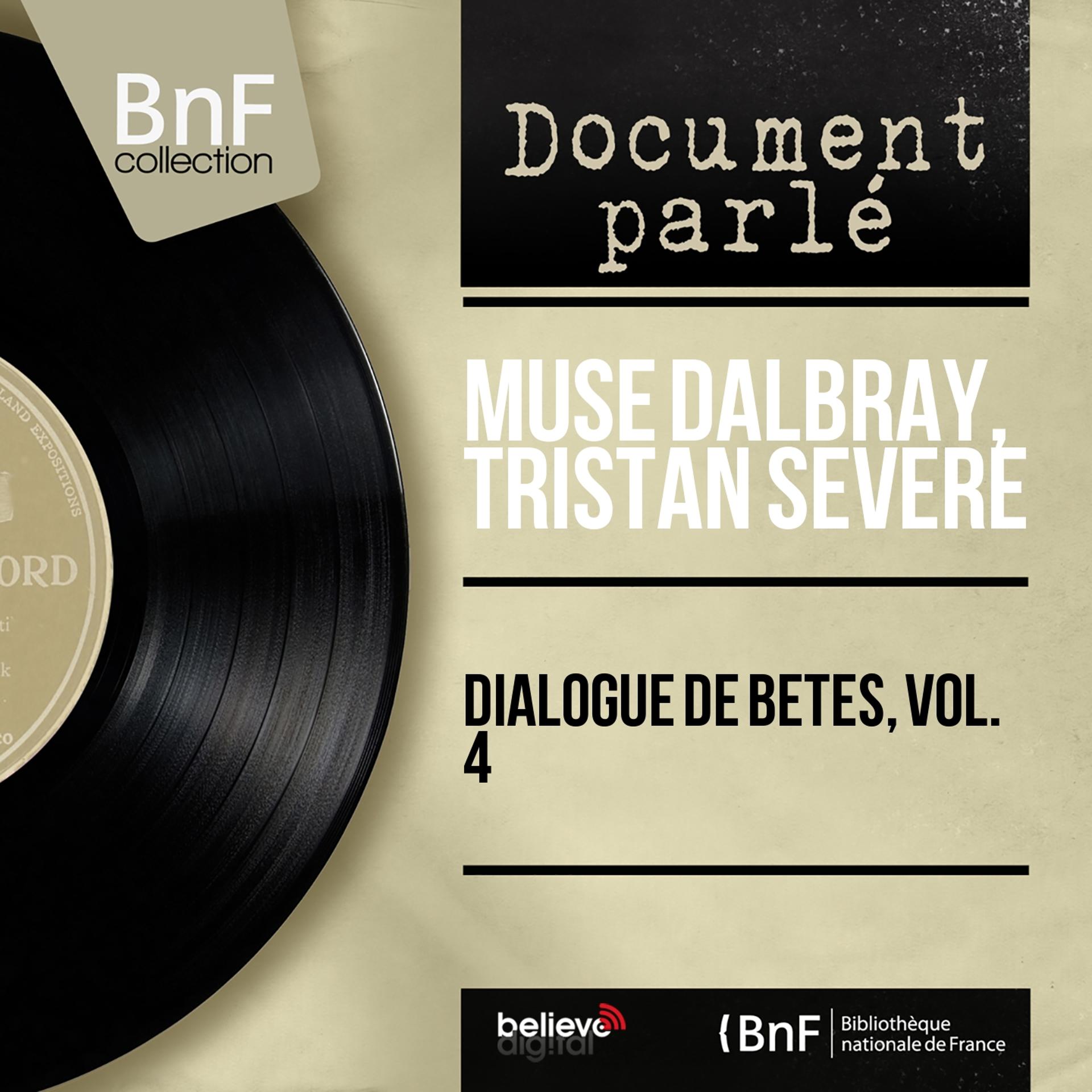 Постер альбома Dialogue de bêtes, vol. 4 (Mono Version)