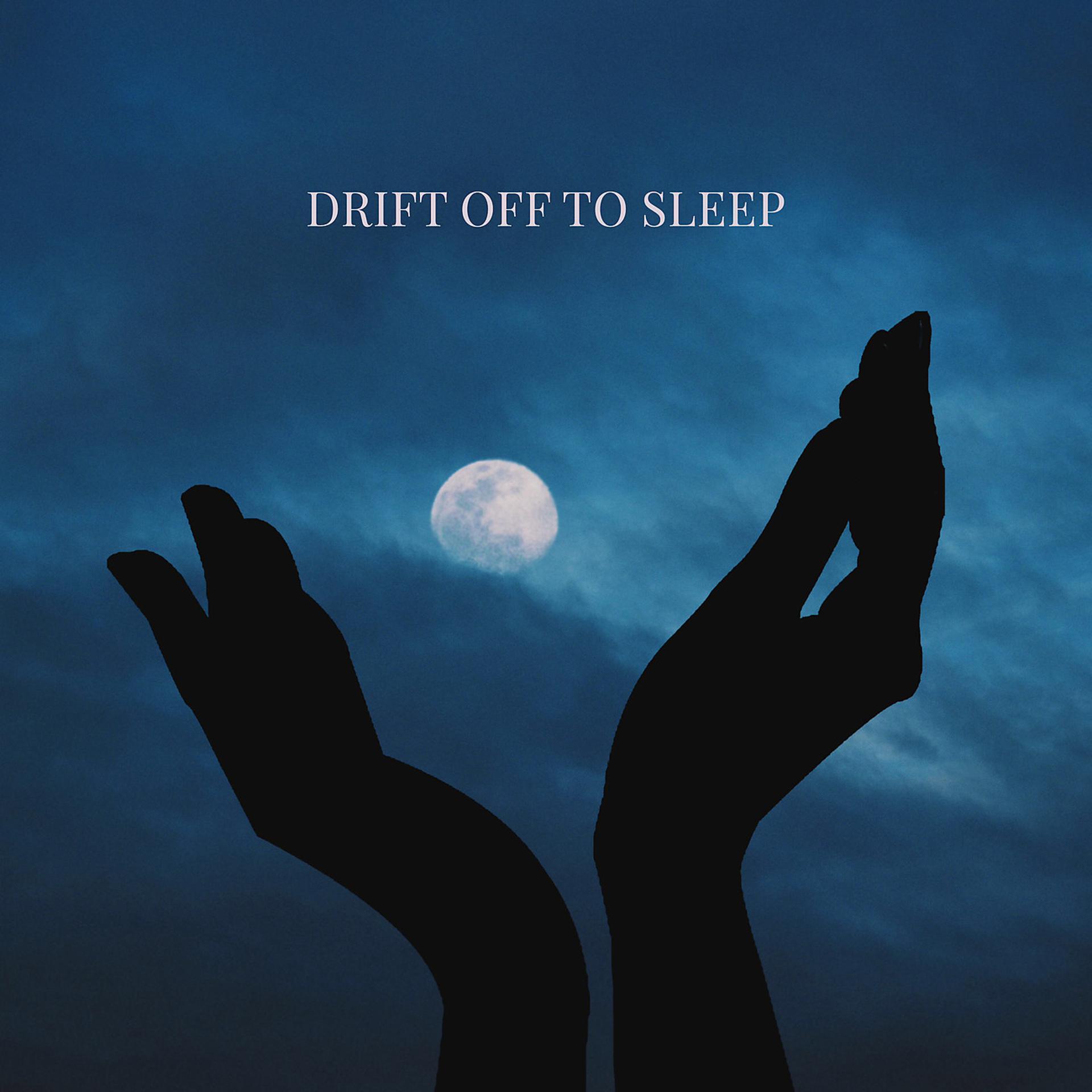 Постер альбома Drift off to Sleep