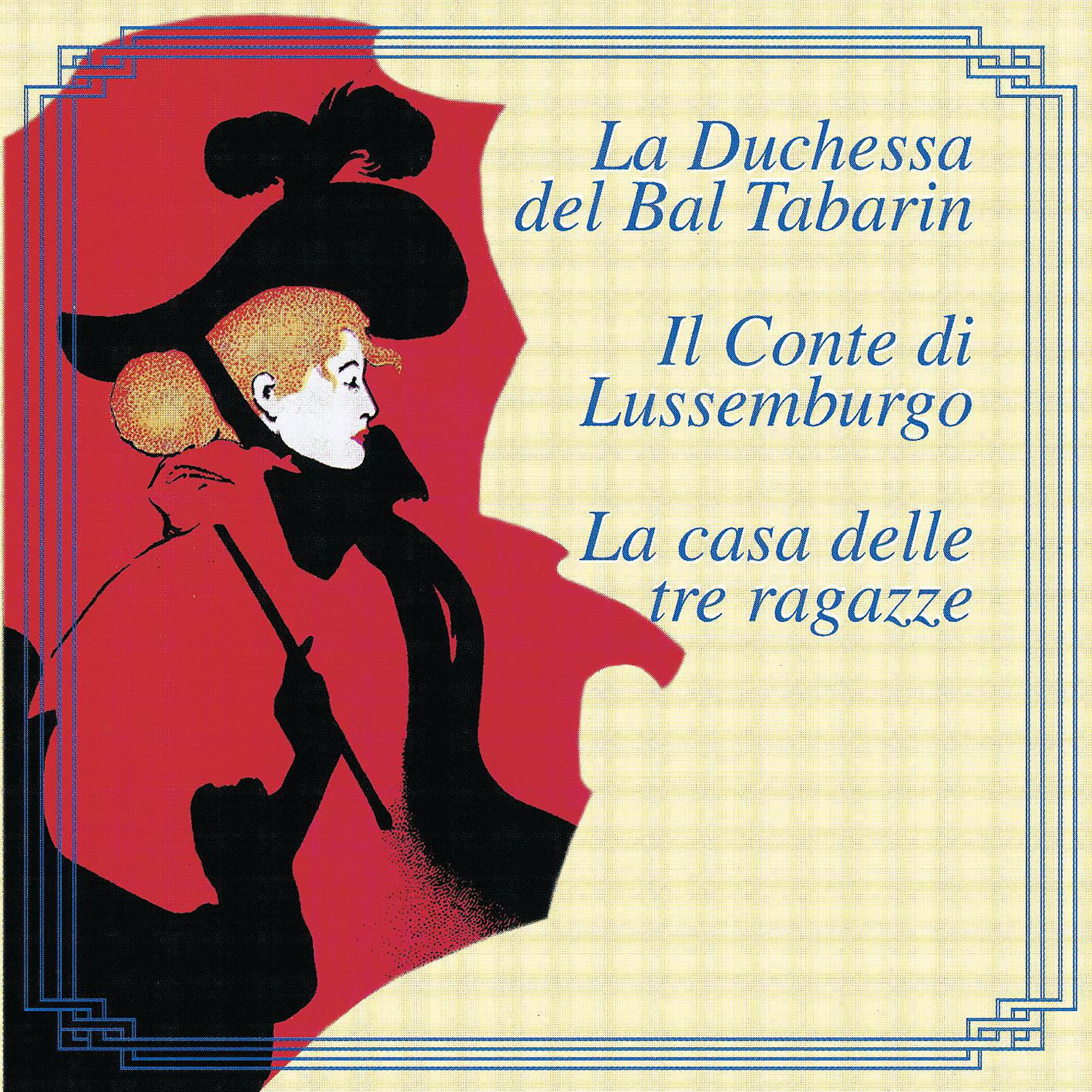 Постер альбома La Duchessa Del Bal Tabarin-Il Conte Di Lussenburgo-La casa delle tre ragazze