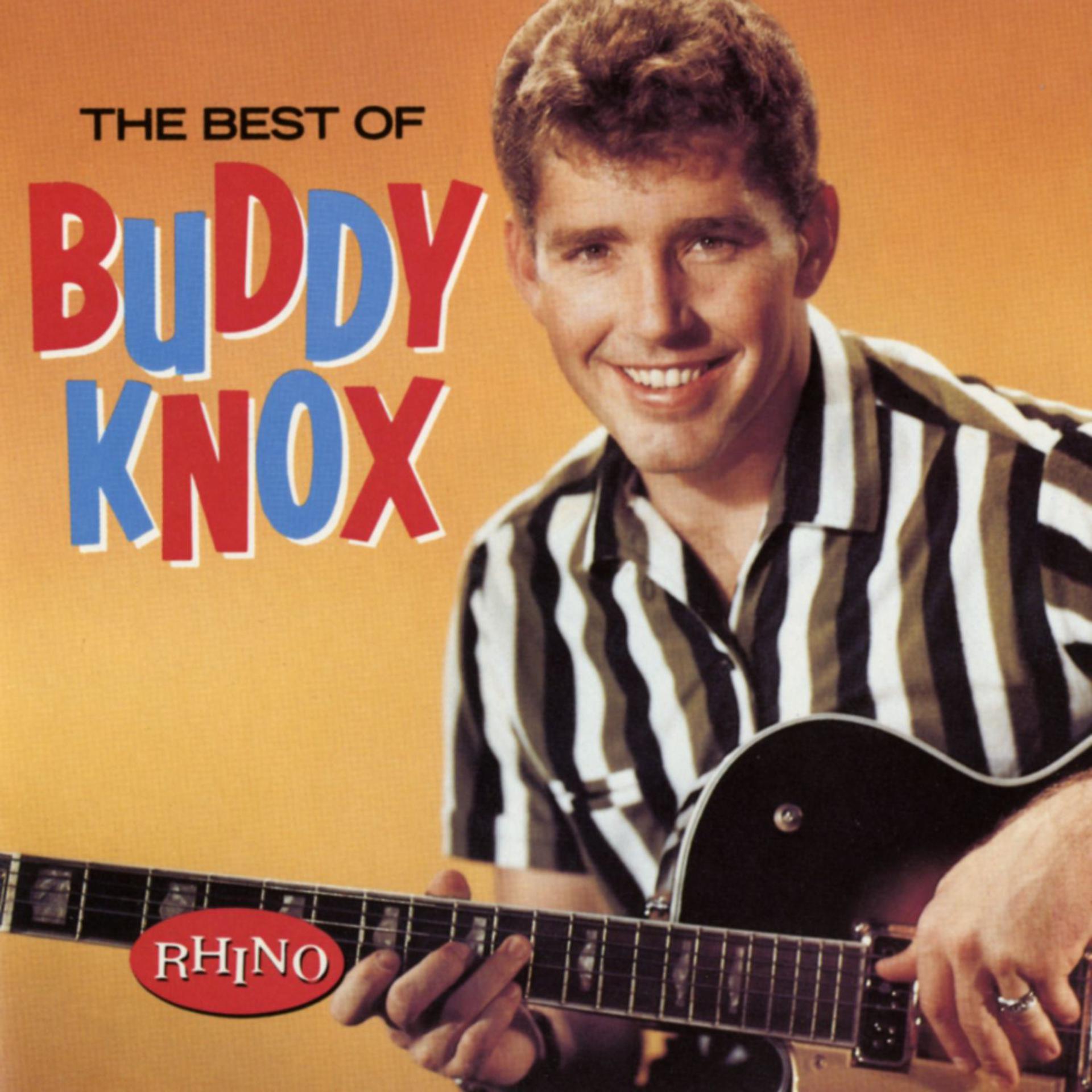Постер альбома The Best Of Buddy Knox