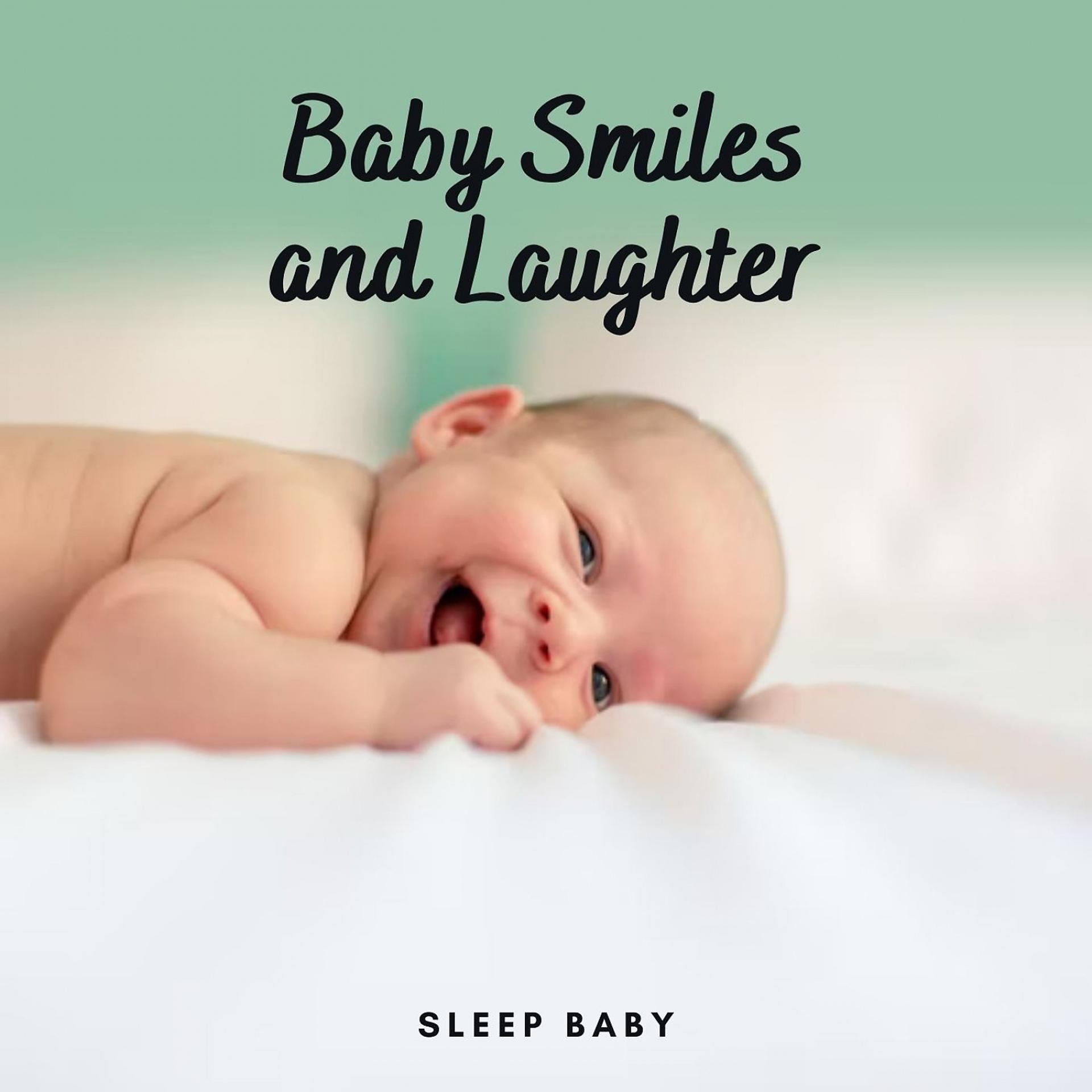Постер альбома Sleep Baby: Baby Smiles and Laughter