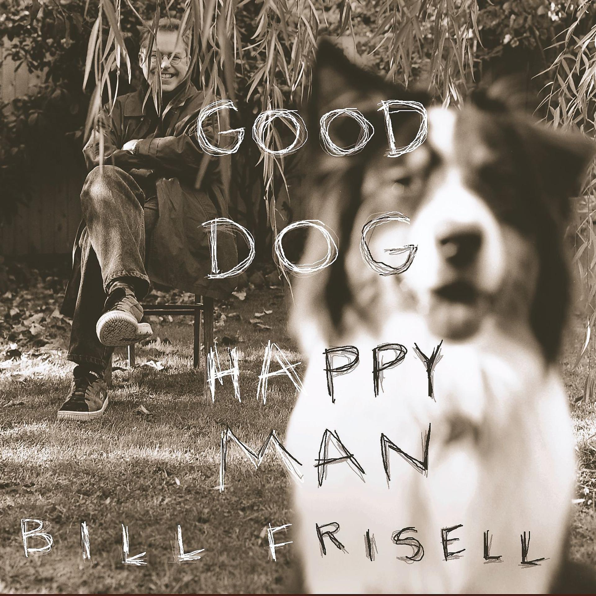 Постер альбома Good Dog, Happy Man