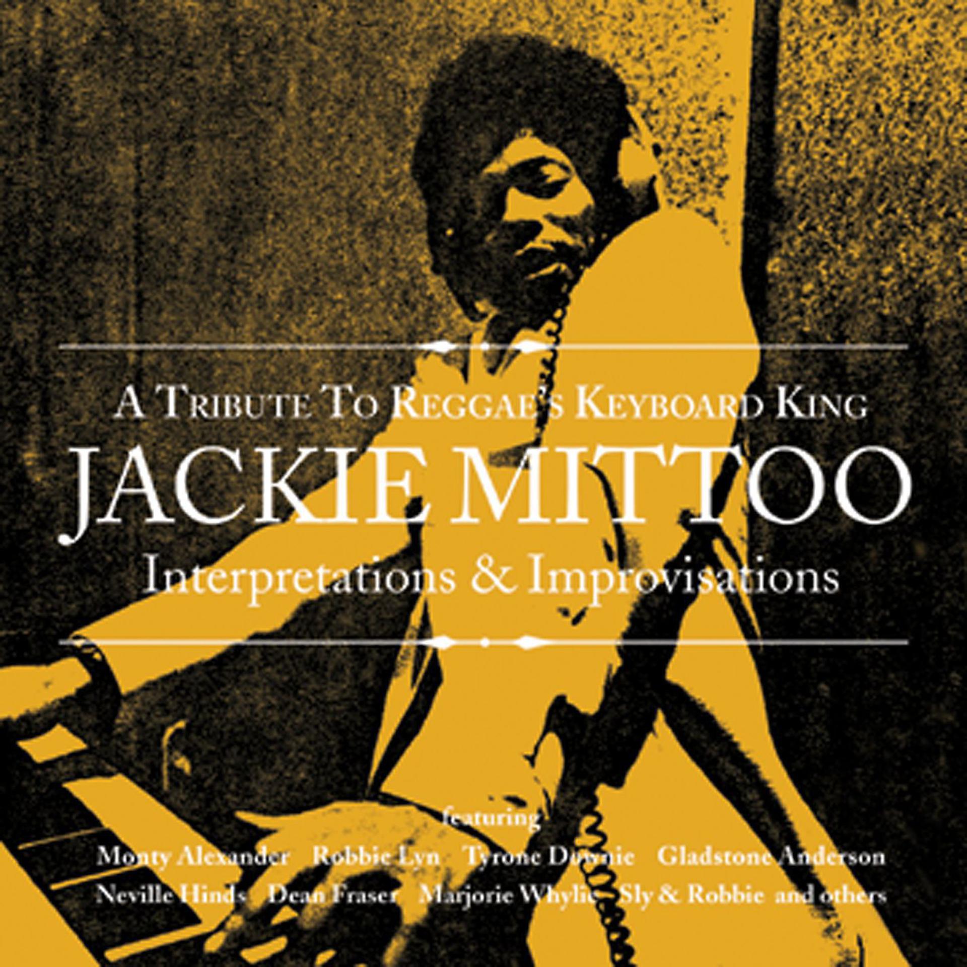 Постер альбома Interpertations & Improvisations: A Tribute To Reggae's Keyboard King Jackie Mittoo