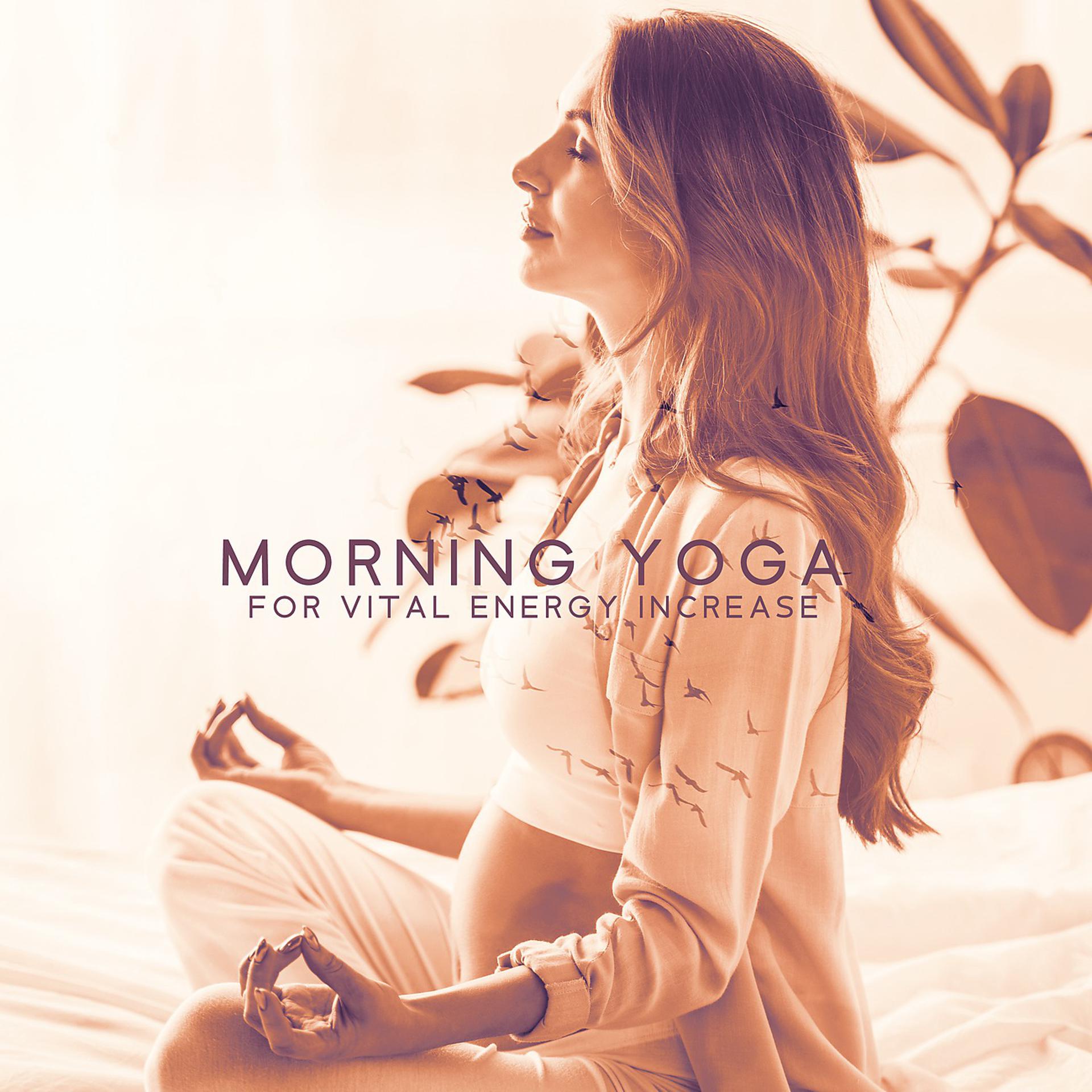 Постер альбома Morning Yoga for Vital Energy Increase