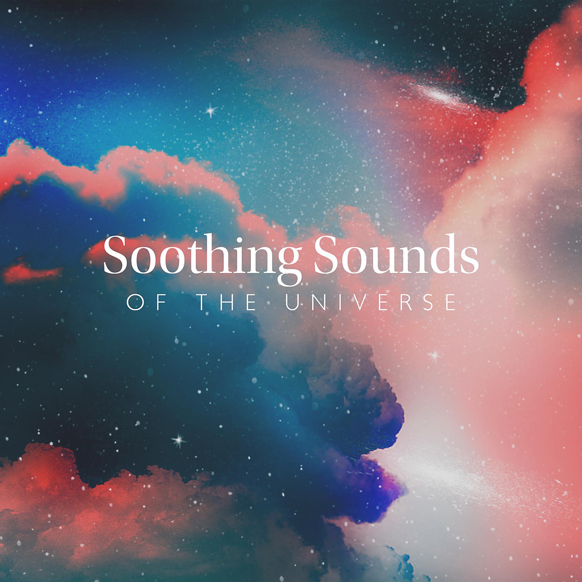 Постер альбома Soothing Sounds of the Universe