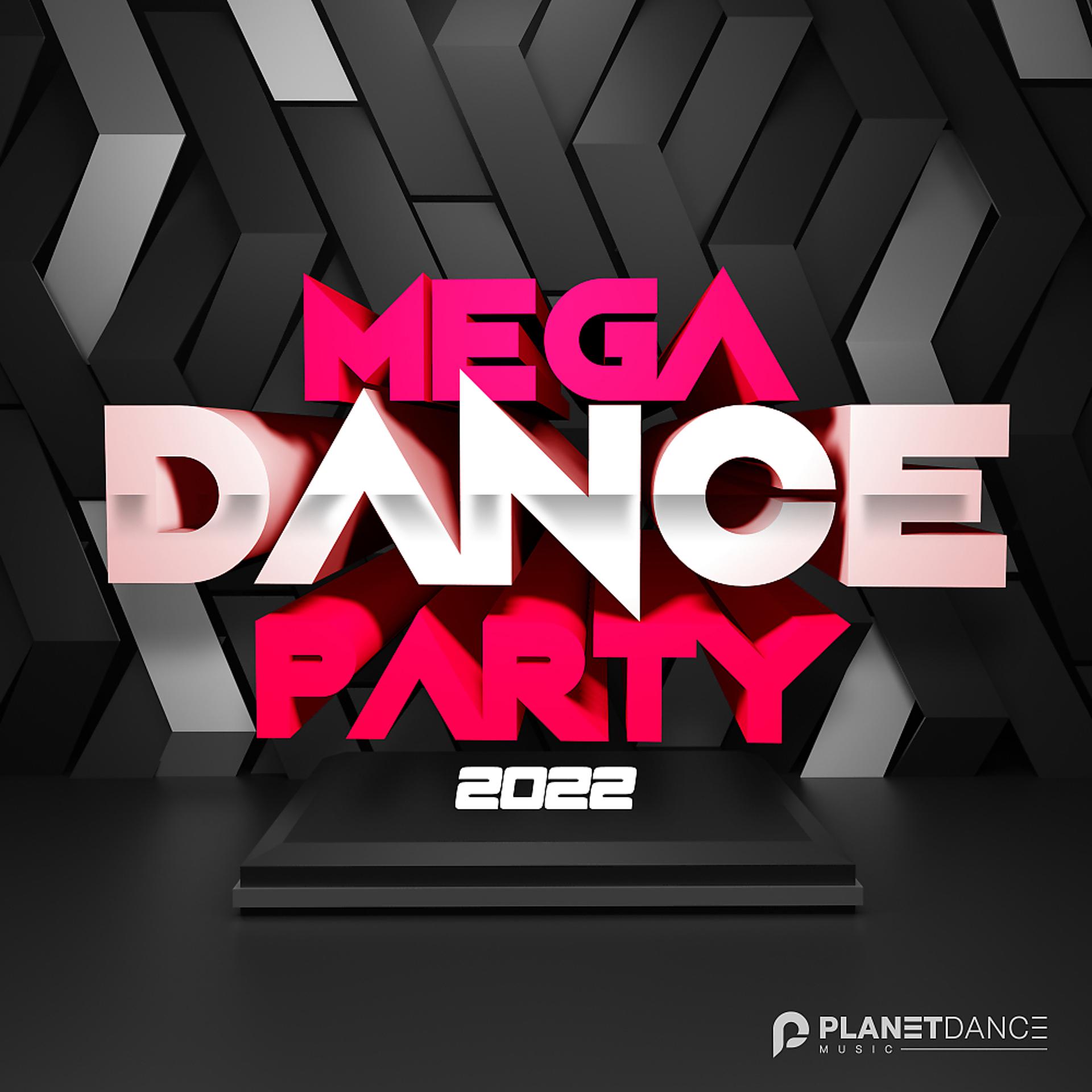 Постер альбома Mega Dance Party 2022