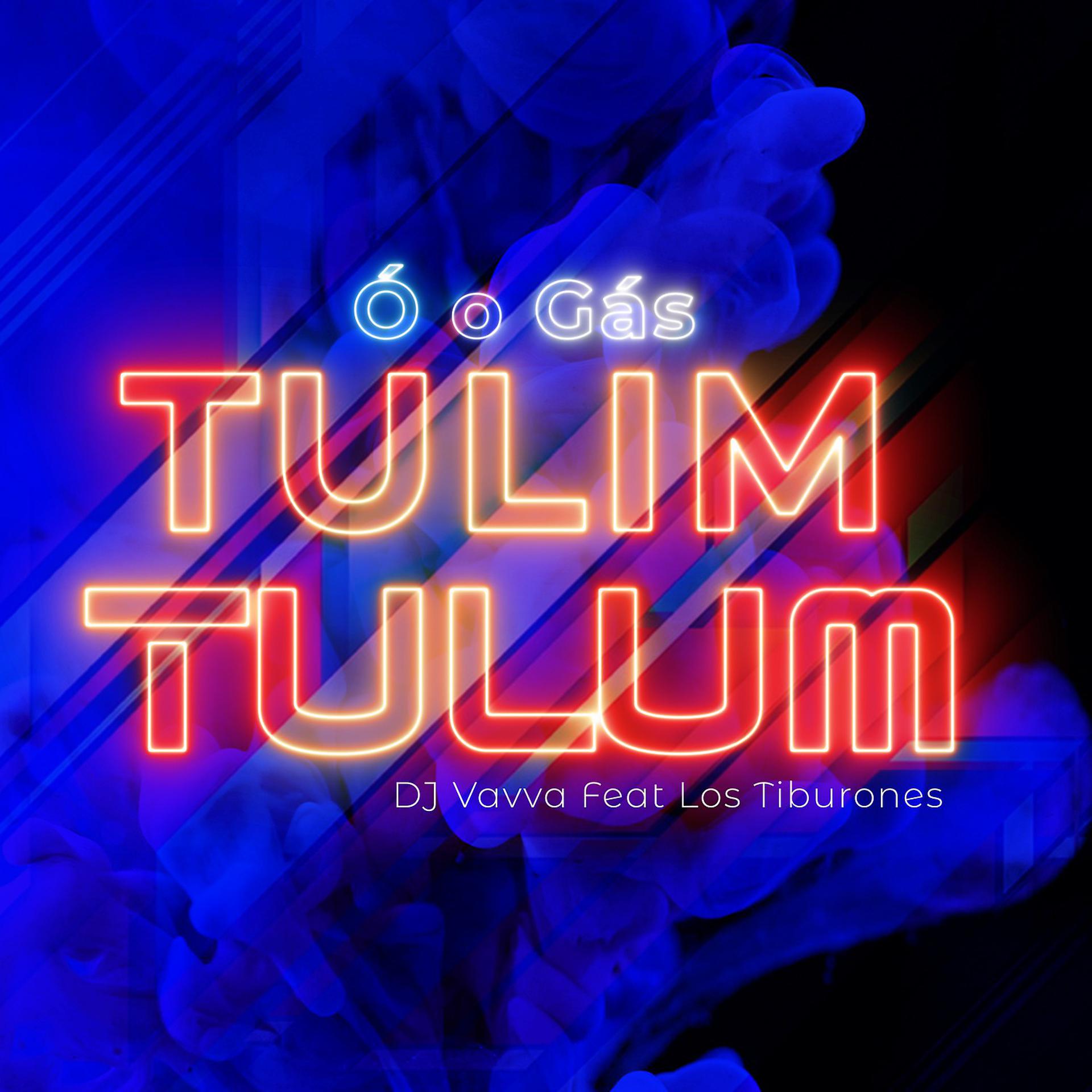 Постер альбома Ó o Gás Tulim Tulum