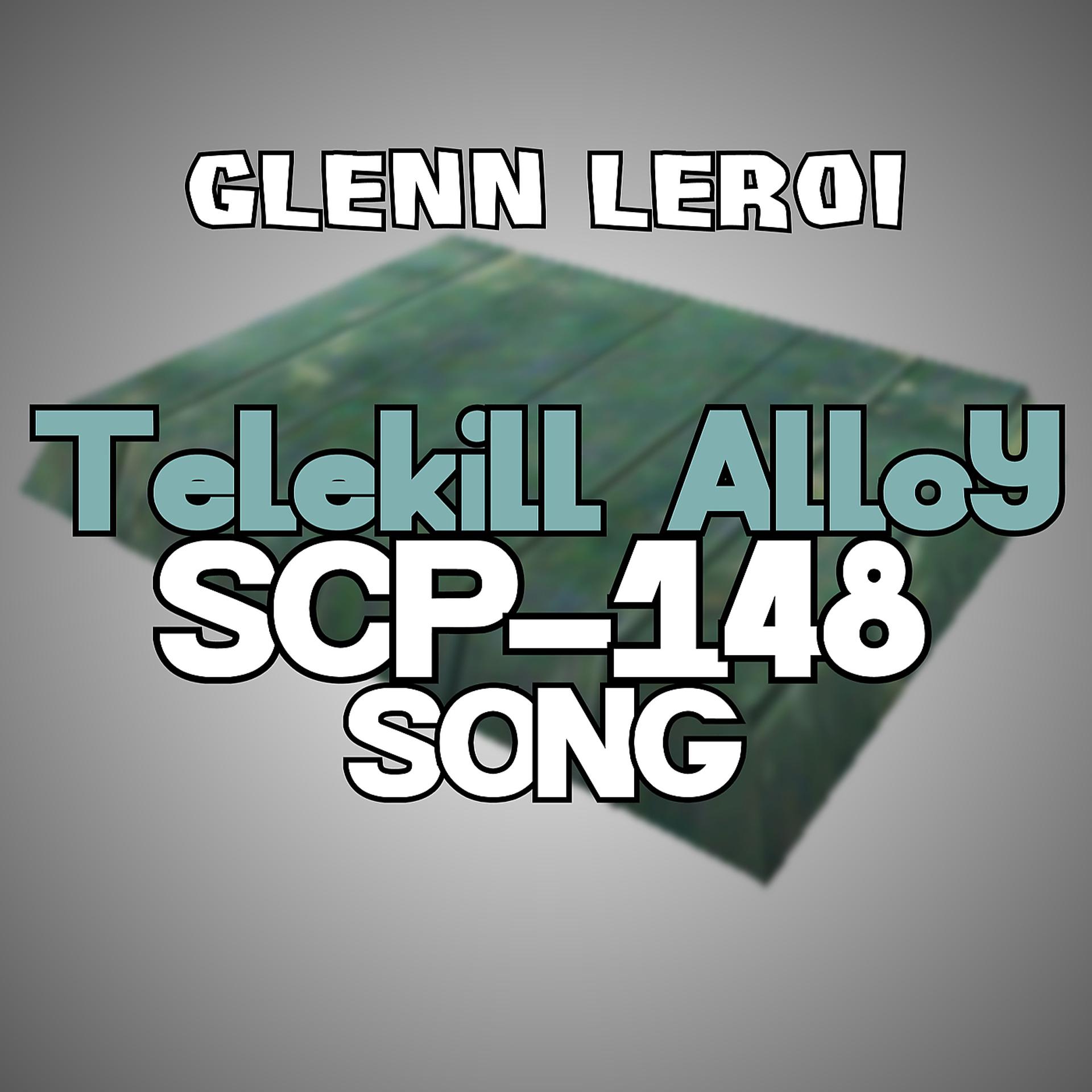 Постер к треку Glenn Leroi - Telekill Alloy (Scp-148 Song)