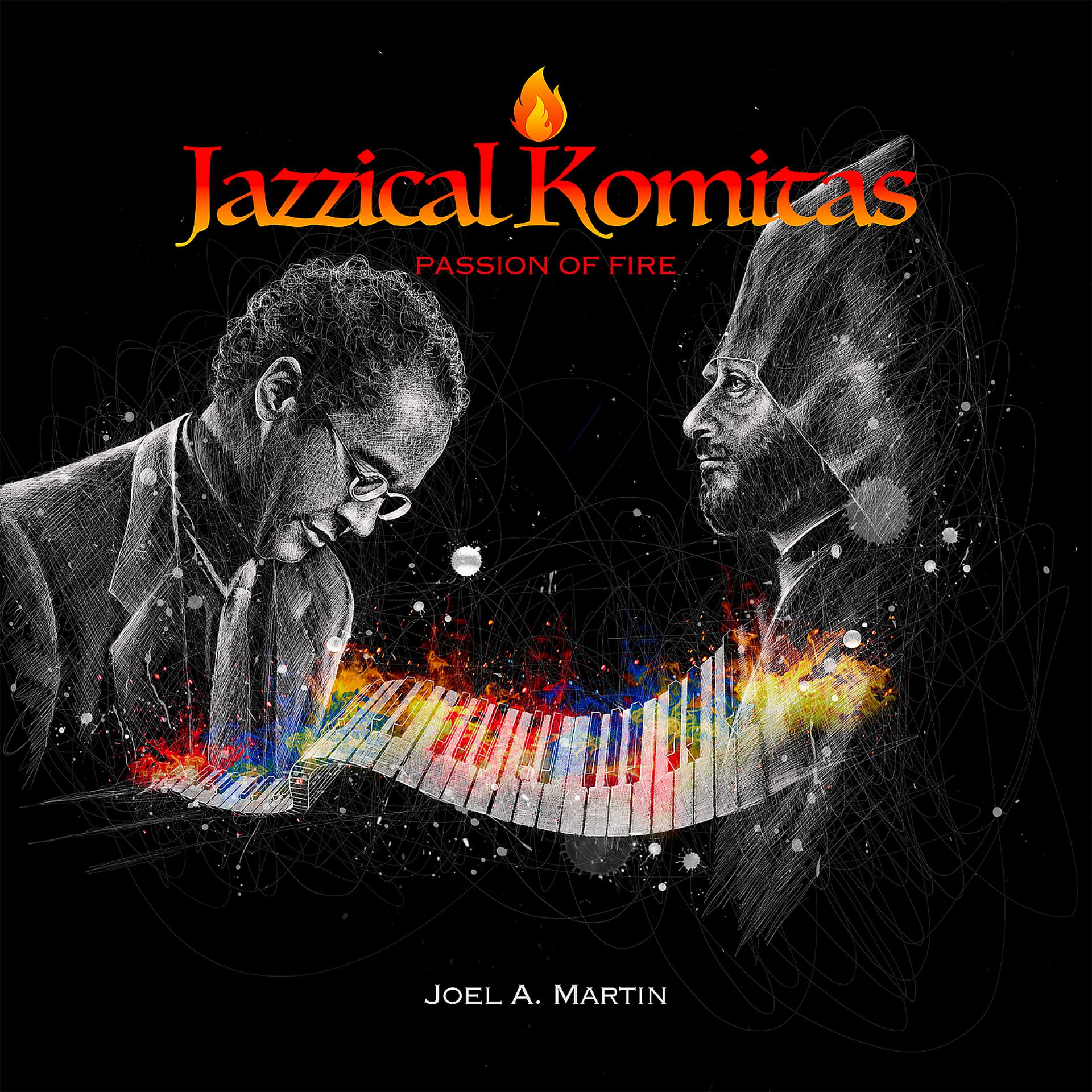 Постер альбома Jazzical Komitas - Passion of Fire