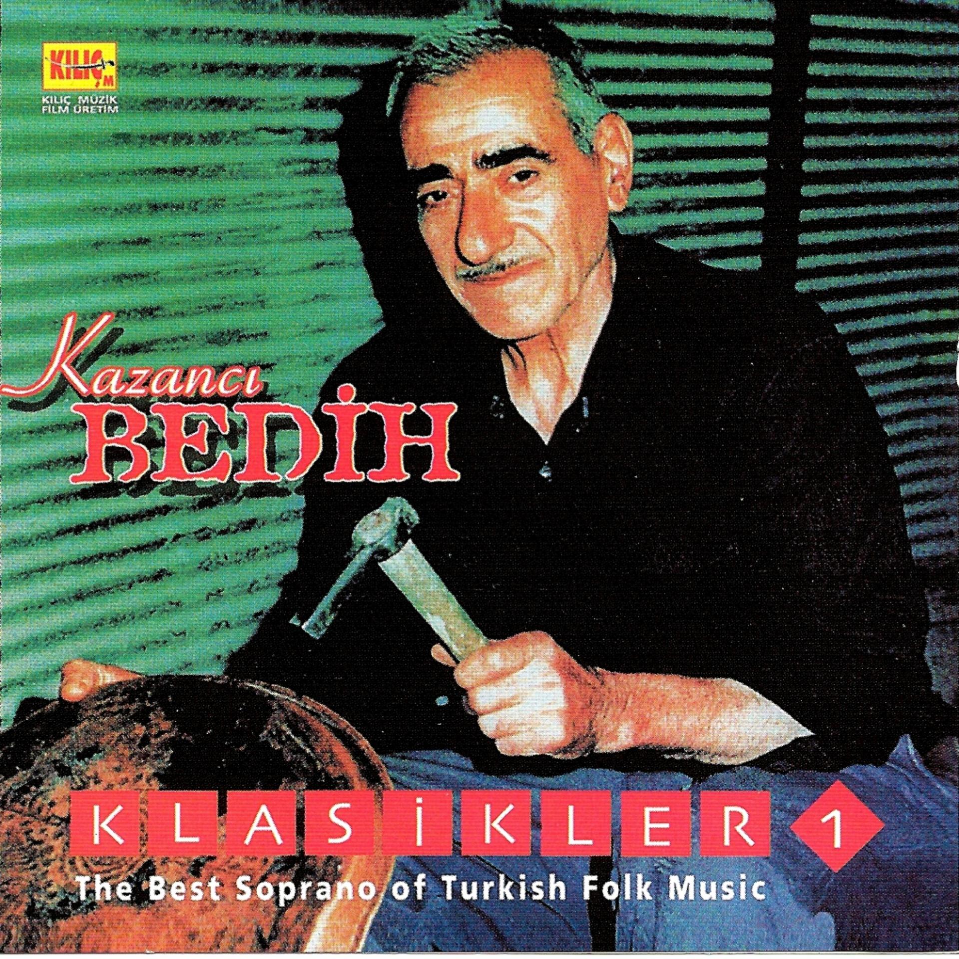 Постер альбома Kazancı Bedih Klasikler, Vol. 1
