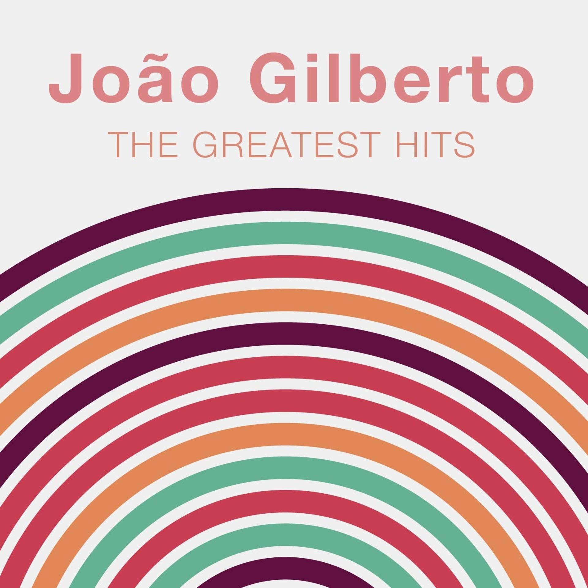 Постер альбома The Greatest Hits: João Gilberto