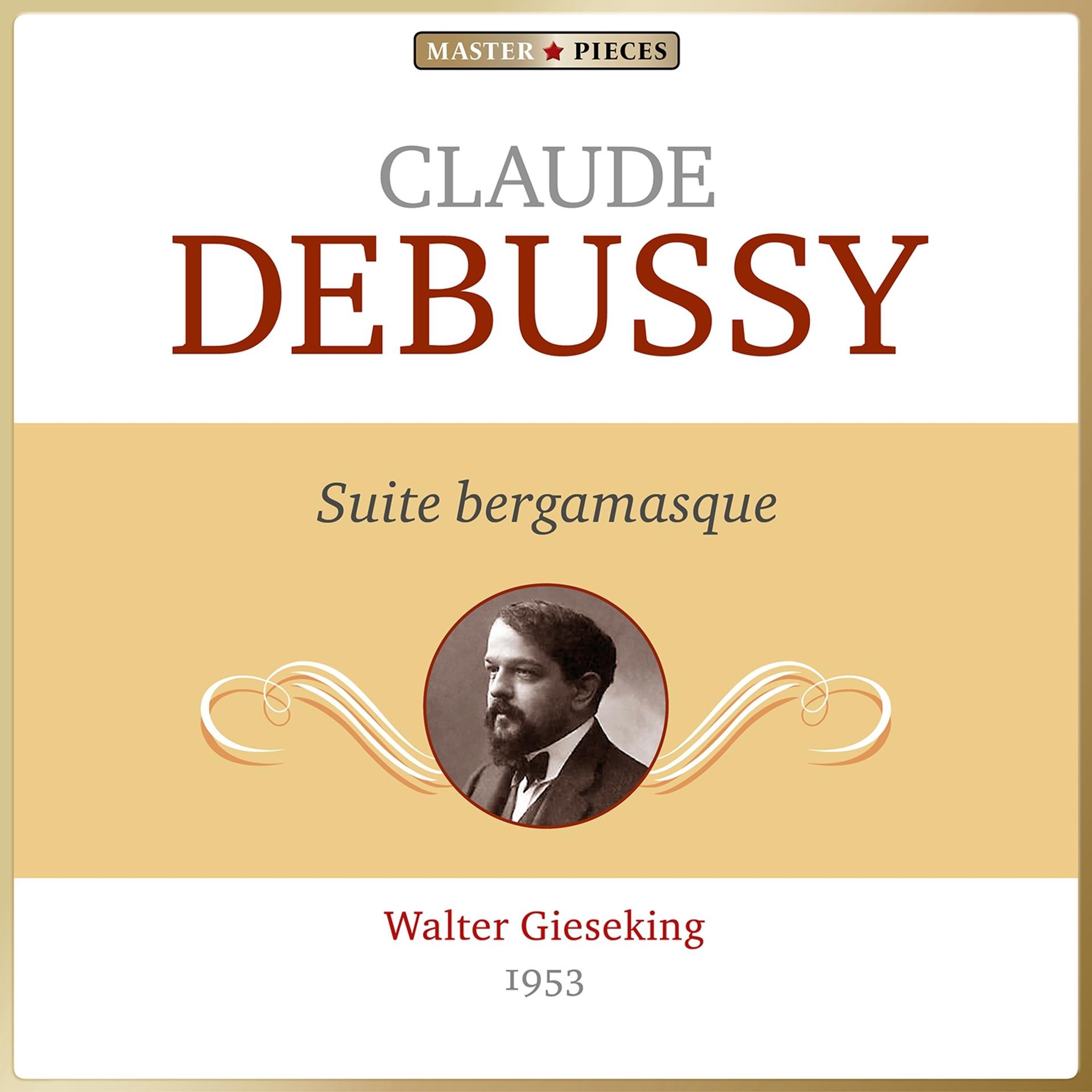 Постер альбома Masterpieces Presents Claude Debussy: Suite Bergamasque