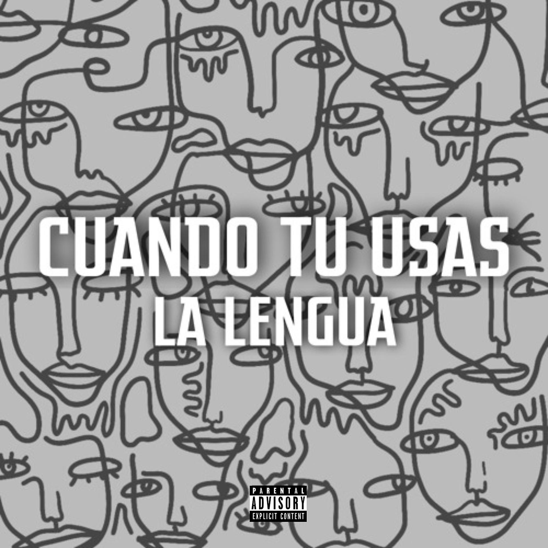 Постер альбома Cuando Tu Usas La Lengua