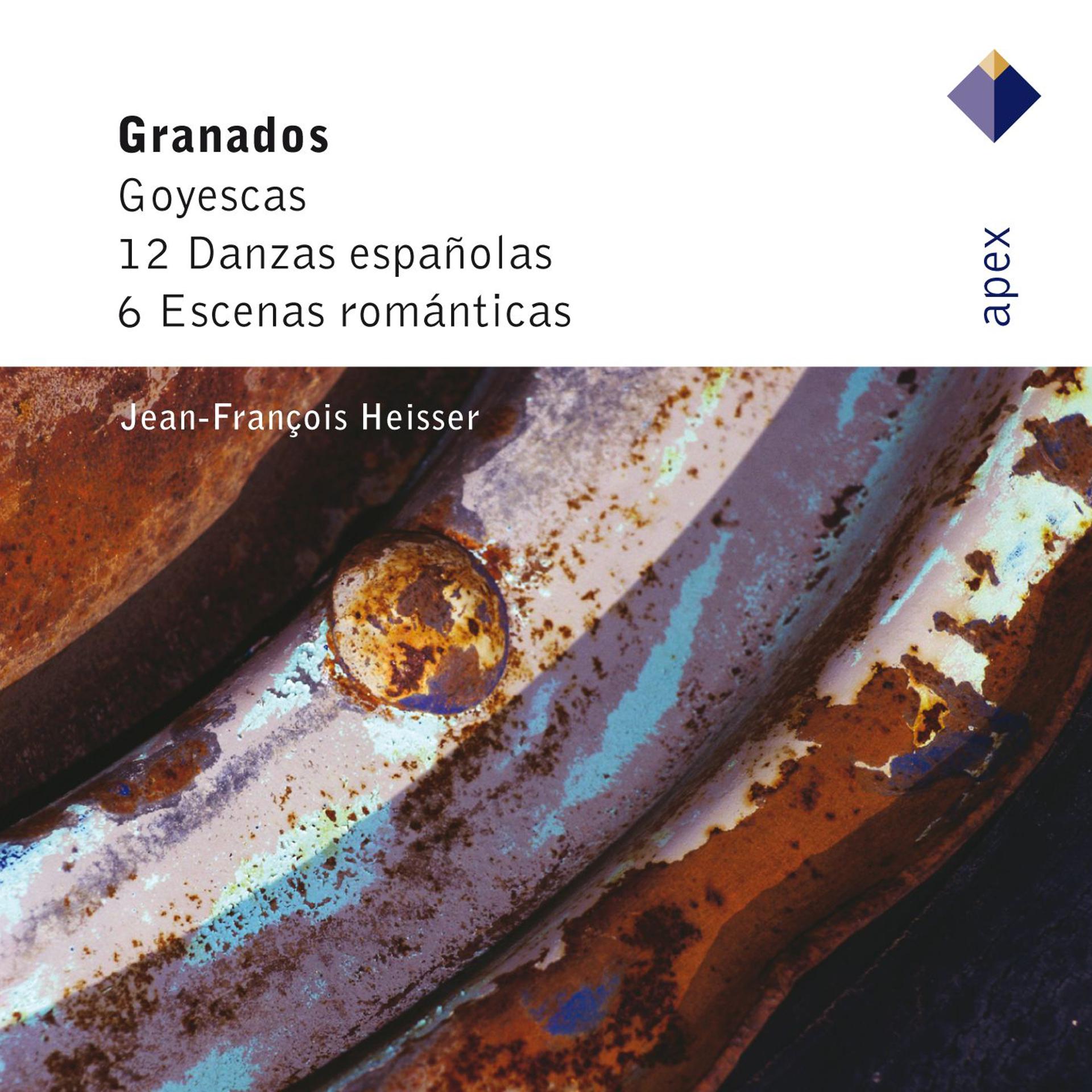 Постер альбома Granados : Goyescas, 12 Danzas españolas & 6 Escenas romanticas  -  APEX
