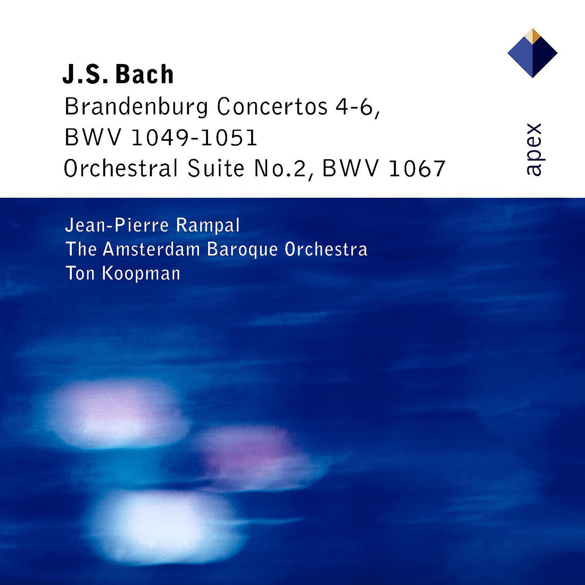 Постер альбома Bach: Brandenburg Concertos Nos. 4 - 6 & Orchestral Suite No. 2
