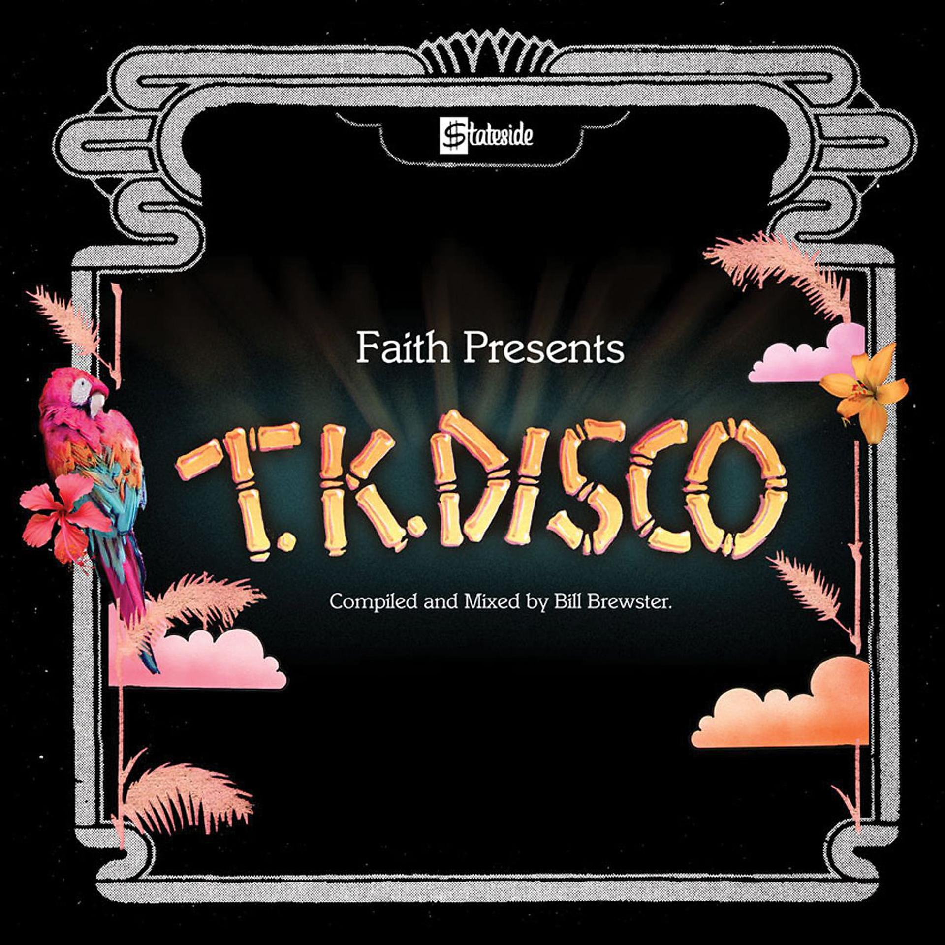 Постер альбома Faith Presents TK Disco