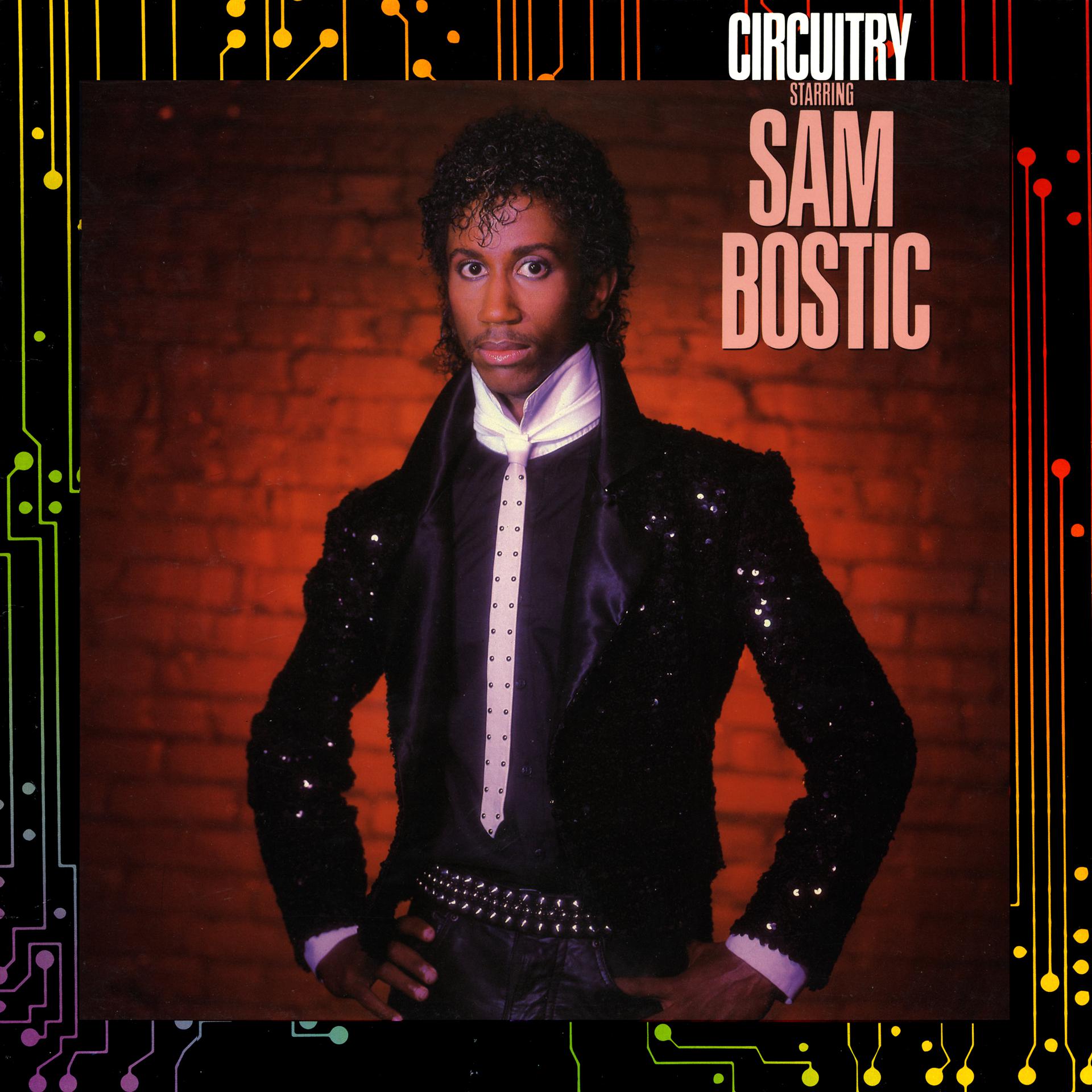 Постер альбома Circuitry Starring Sam Bostic