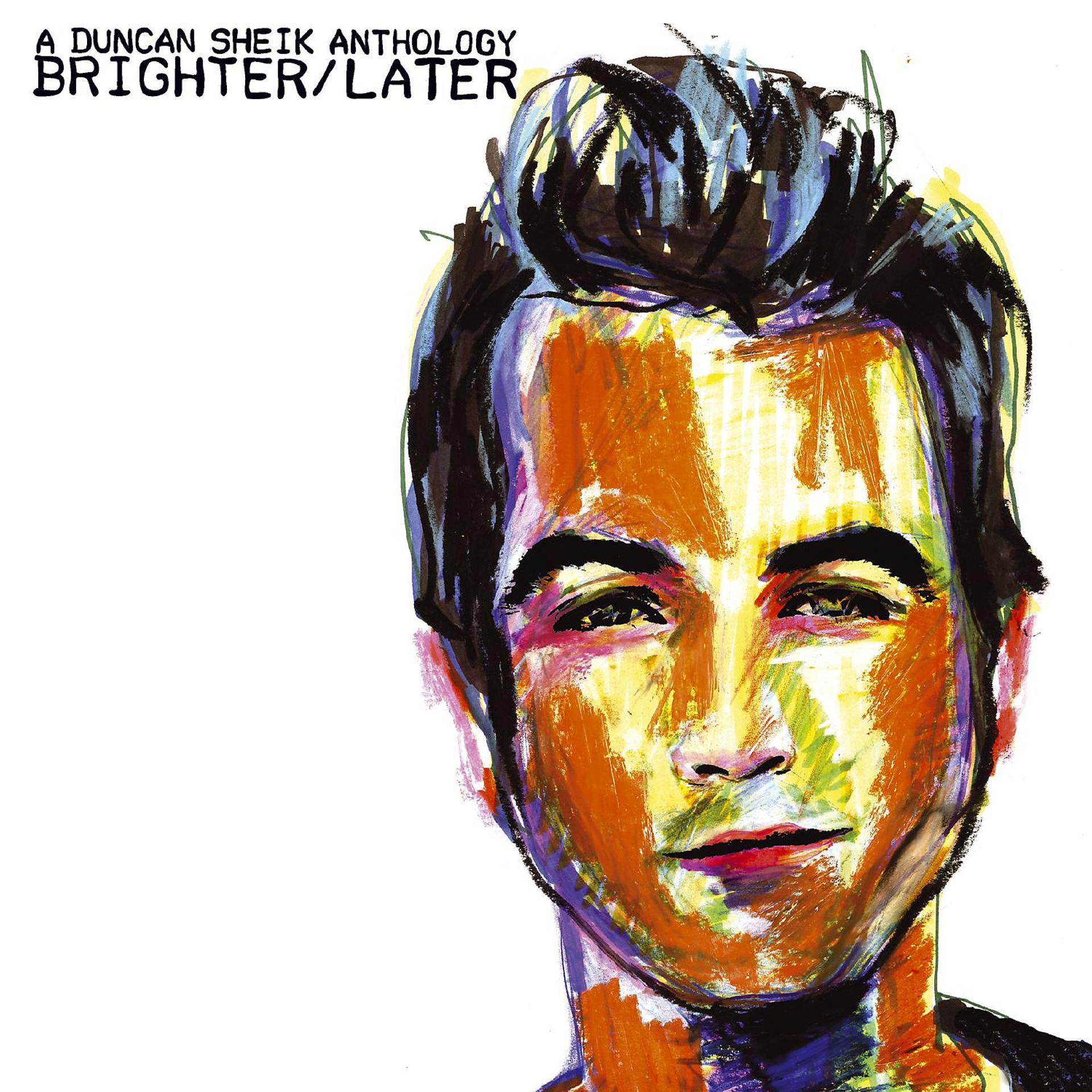 Постер альбома Brighter/Later: A Duncan Sheik Anthology
