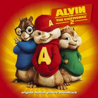 Постер альбома Alvin and the Chipmunks: The Squeakquel (Original Motion Picture Soundtrack)